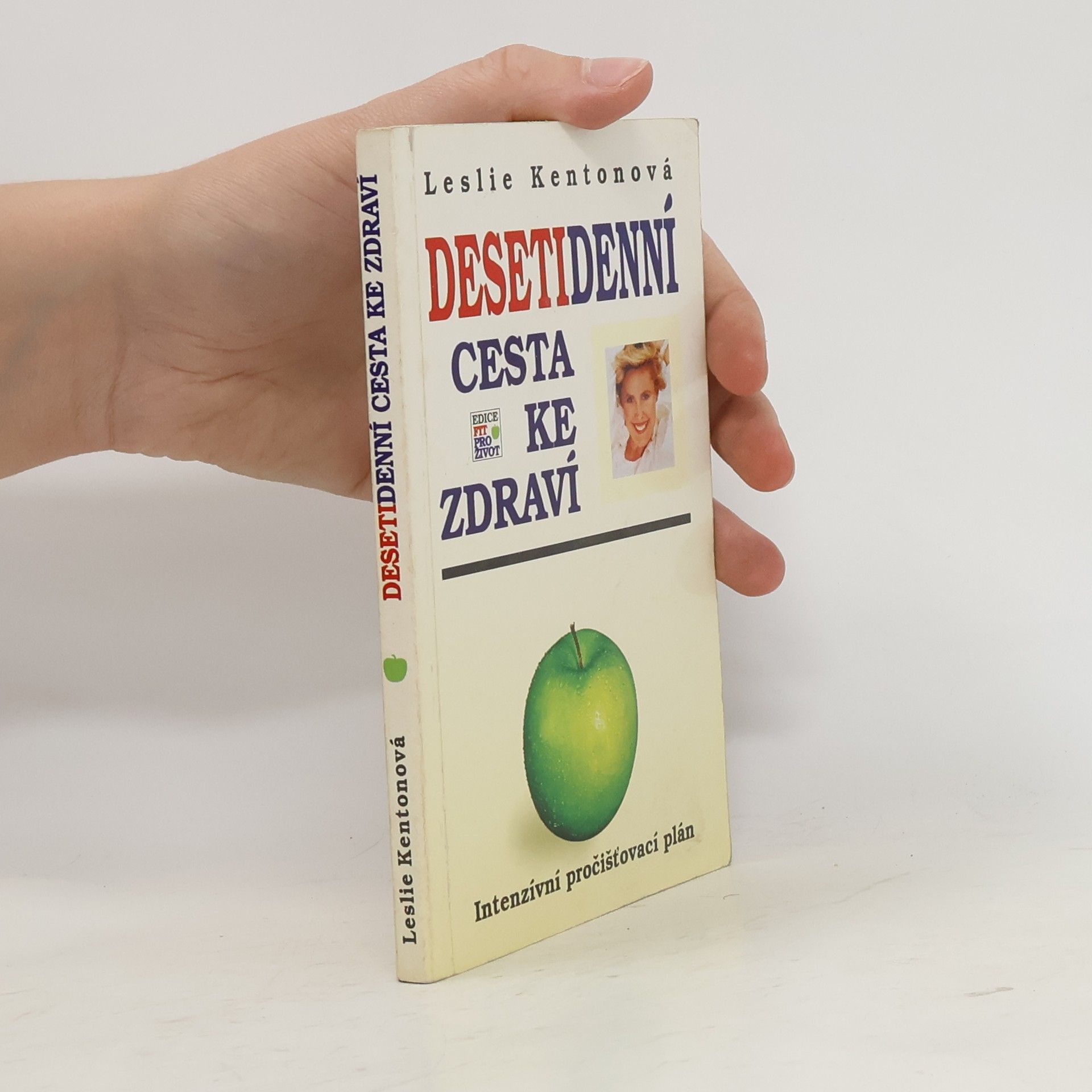 Leslie Kenton Desetidenní cesta ke zdraví: Intenzívní pročišťovací plán