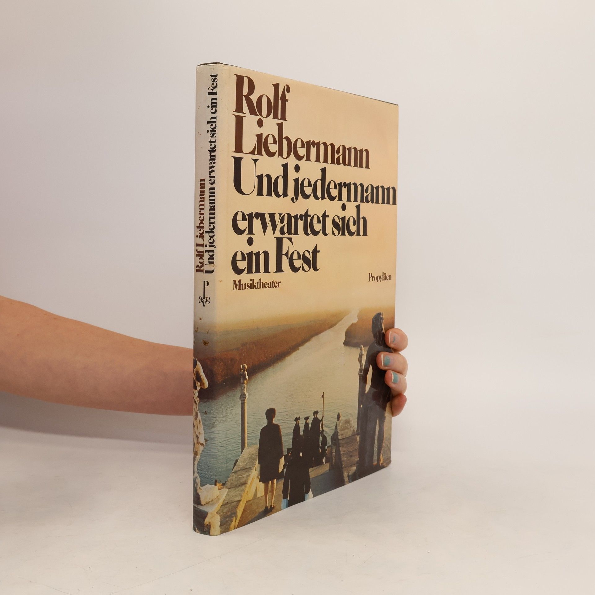 Rolf Liebermann Und jedermann erwartet sich ein Fest