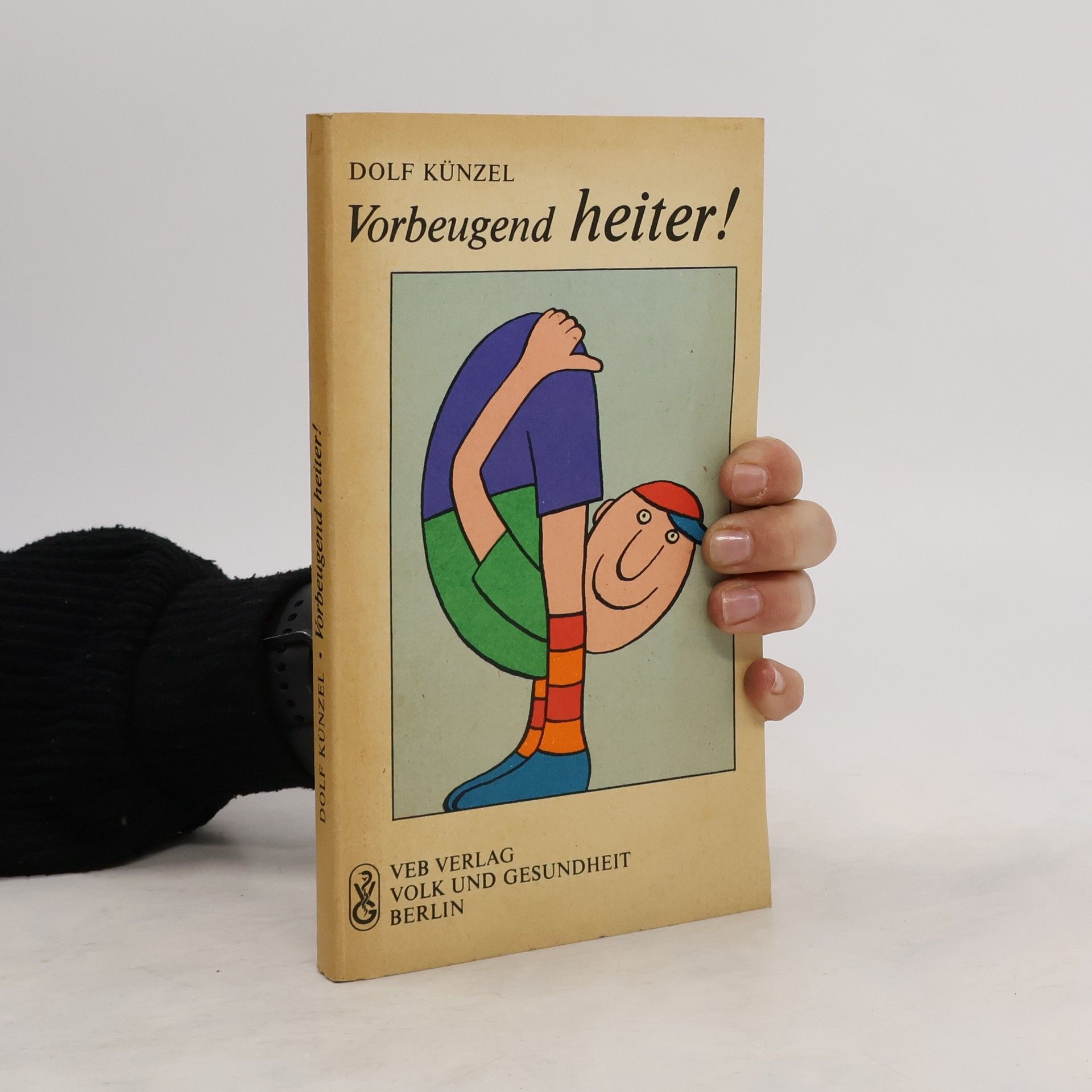 Dolf Künzel Vorbeugend heiter