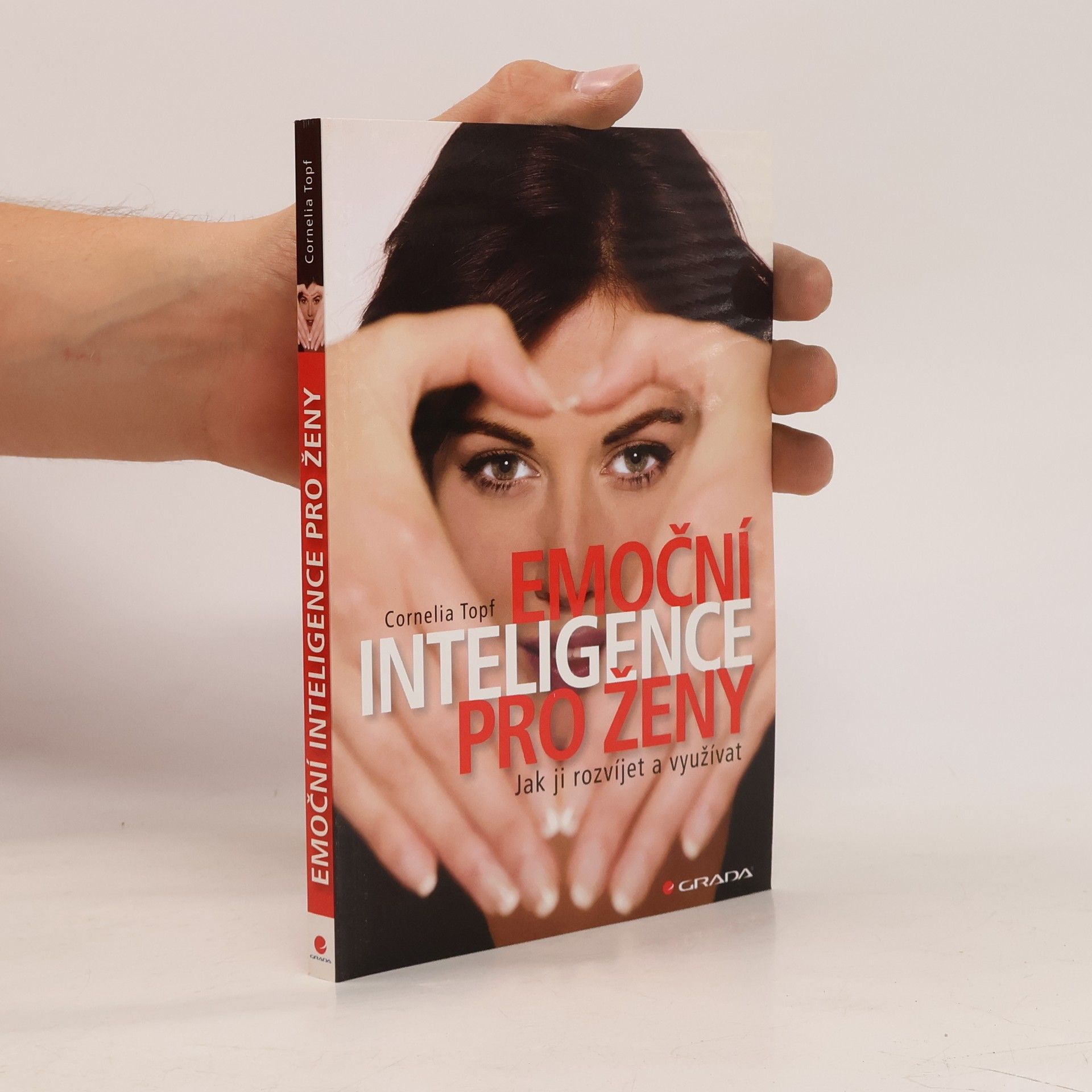 Cornelia Topf Emoční inteligence pro ženy: Jak ji rozvíjet a využívat