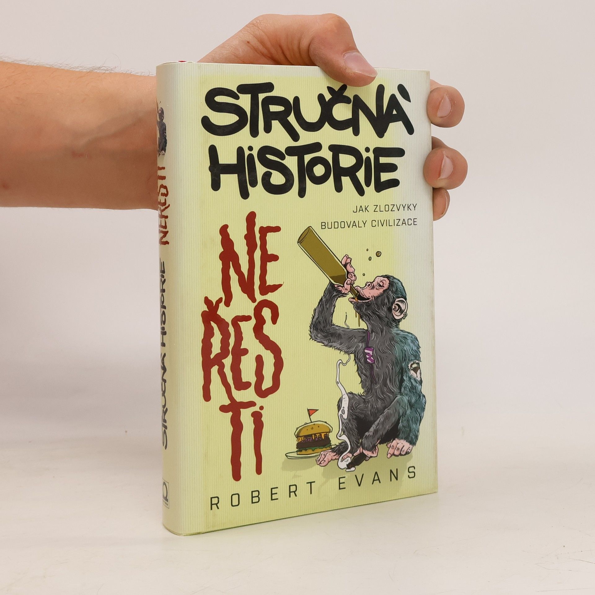 Robert Evans Stručná historie neřesti. Jak nešvar budoval civilizace