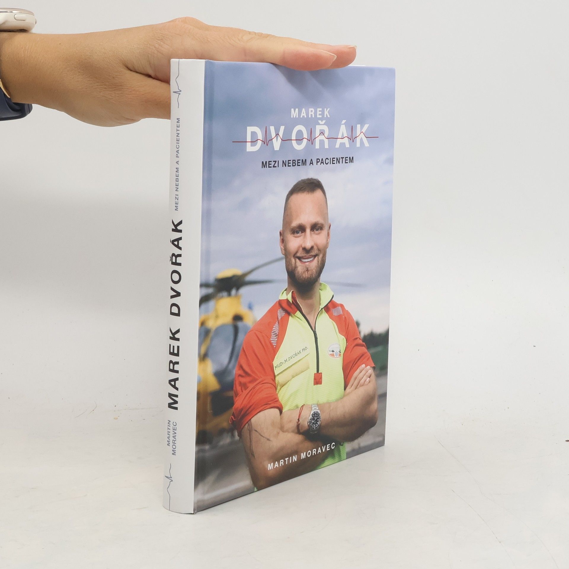 Martin Moravec Marek Dvořák. Mezi nebem a pacientem