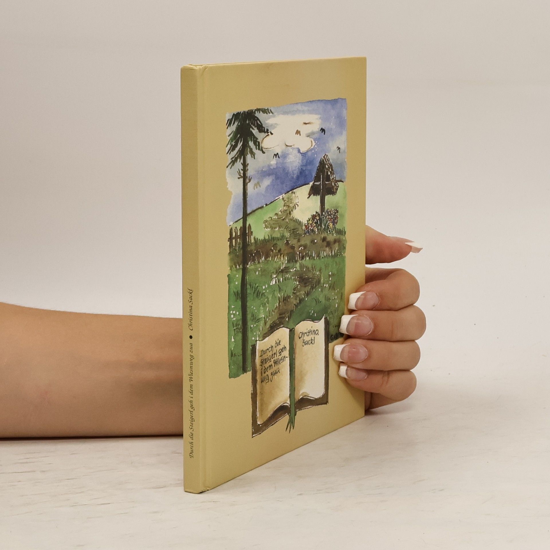 Christina Sackl Durch die Steigal geh i dem Wiesnweg zua