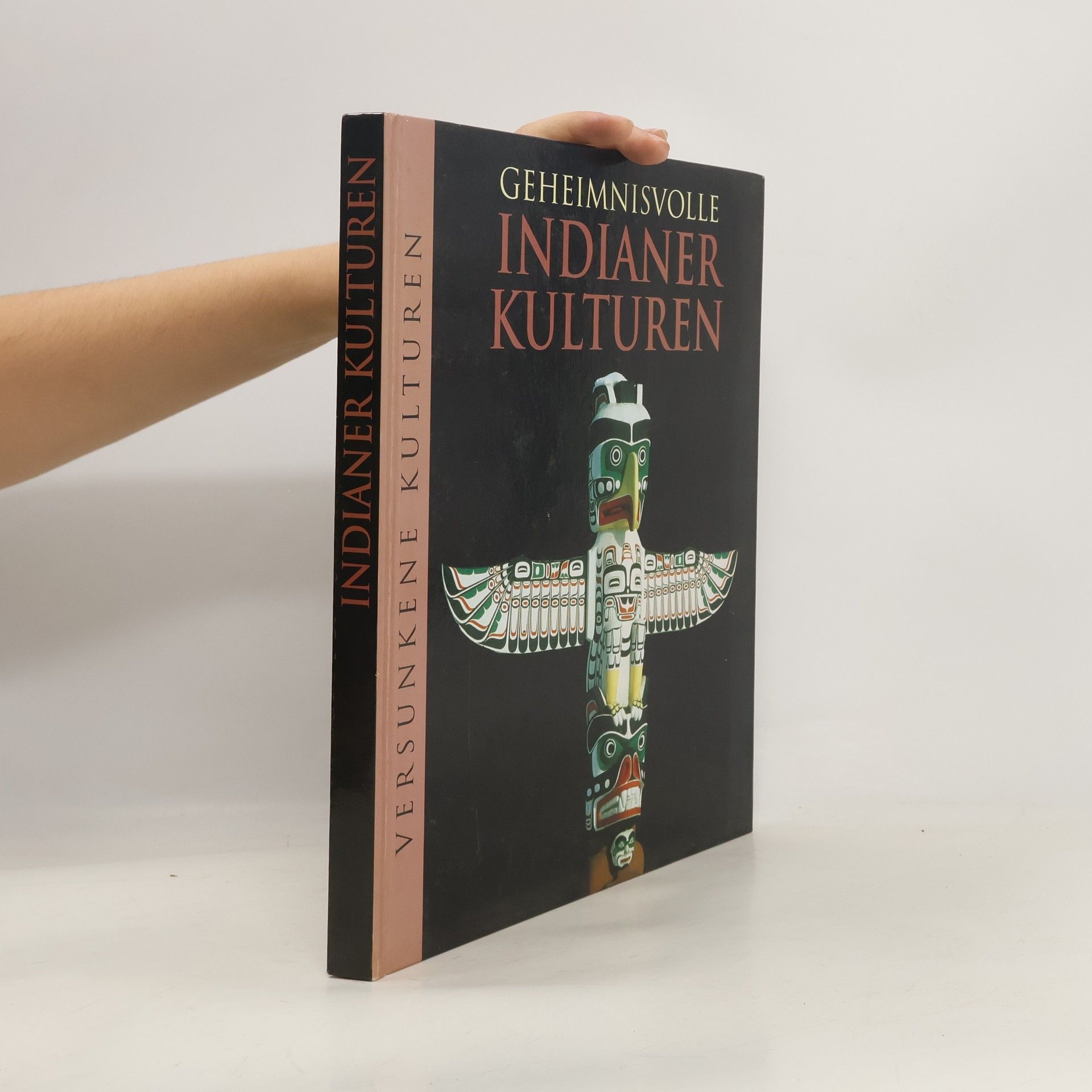 Marianne Tölle Geheimnisvolle Indianerkulturen