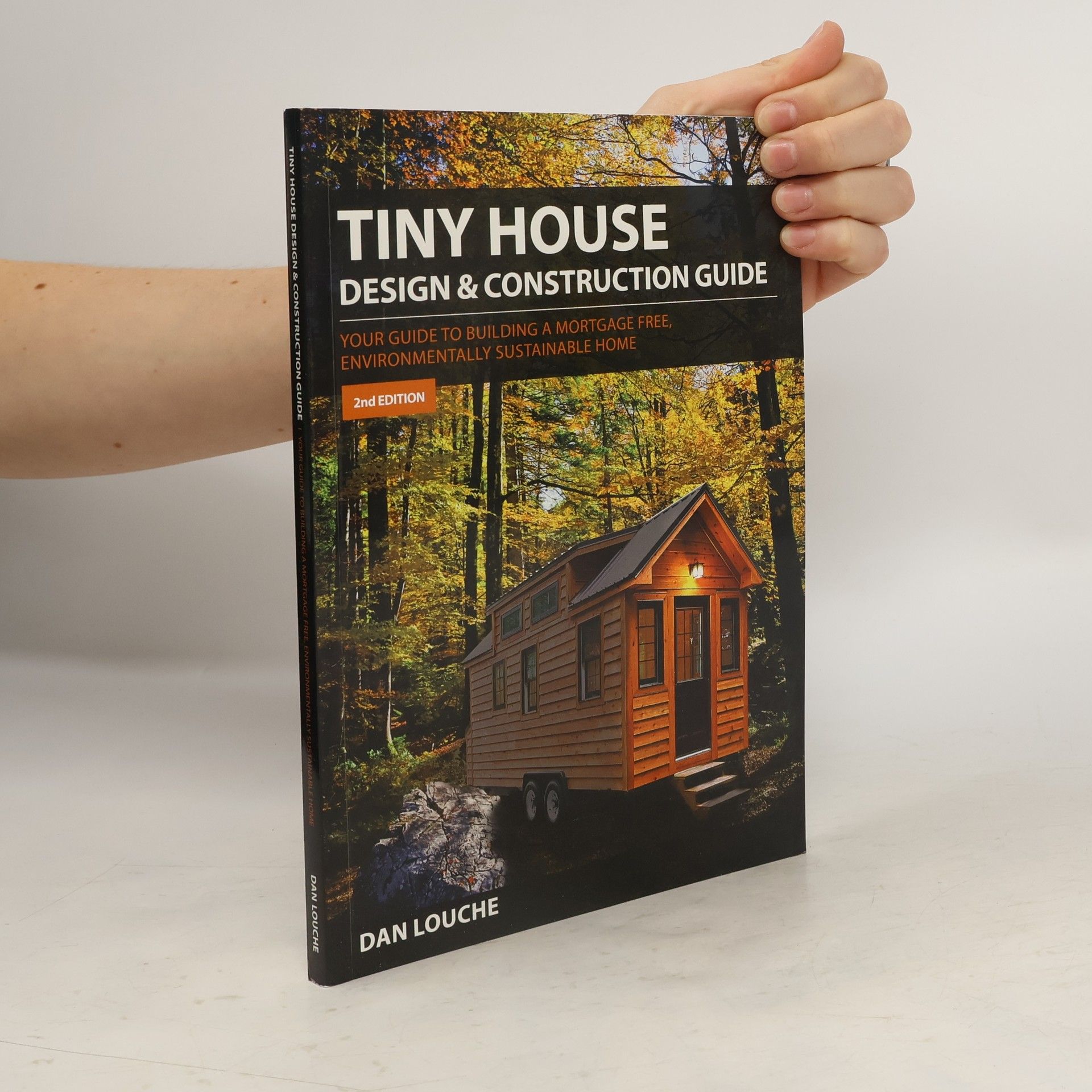 Dan Louche Tiny House Design and Construction Guide