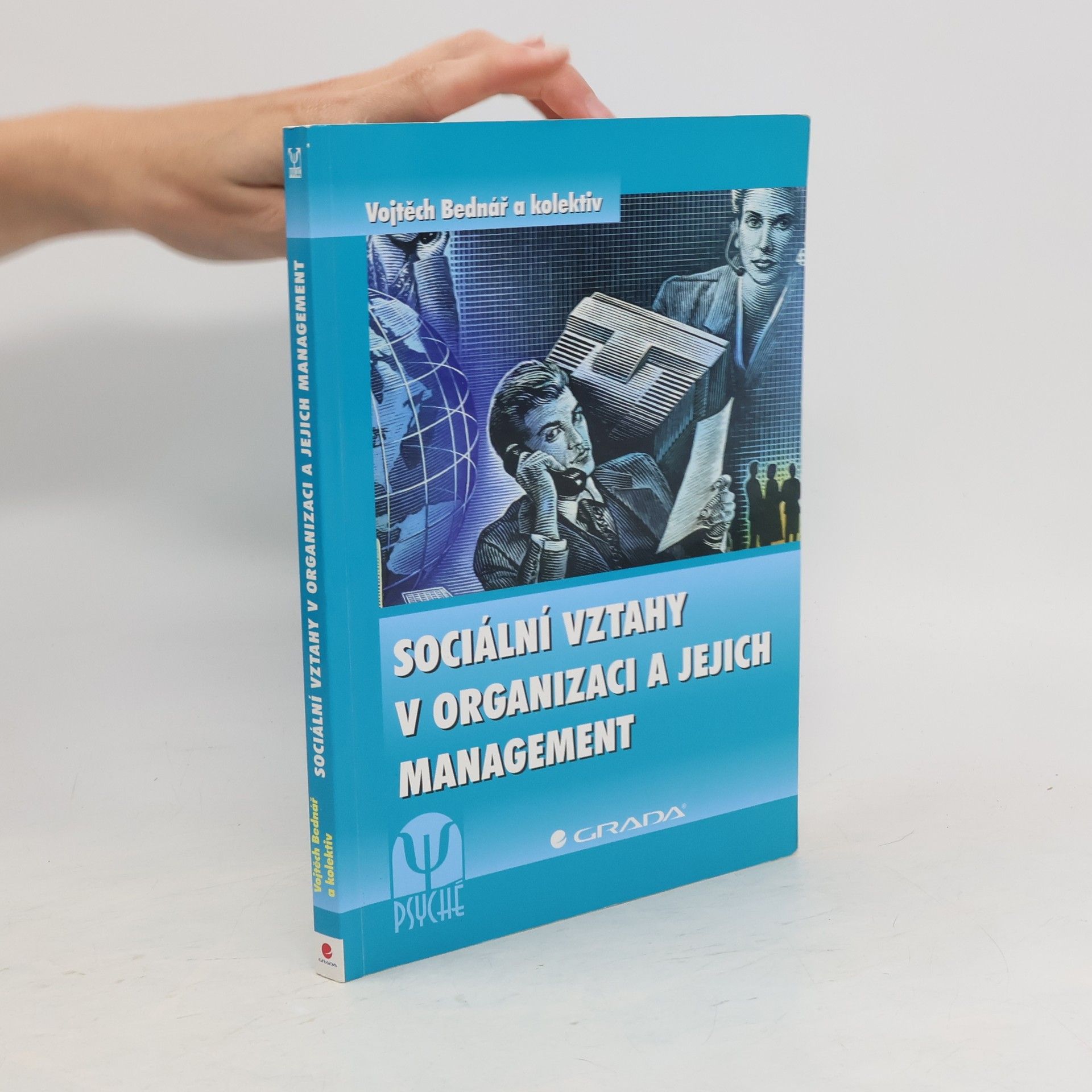 Vojtěch Bednář Sociální vztahy v organizaci a jejich management