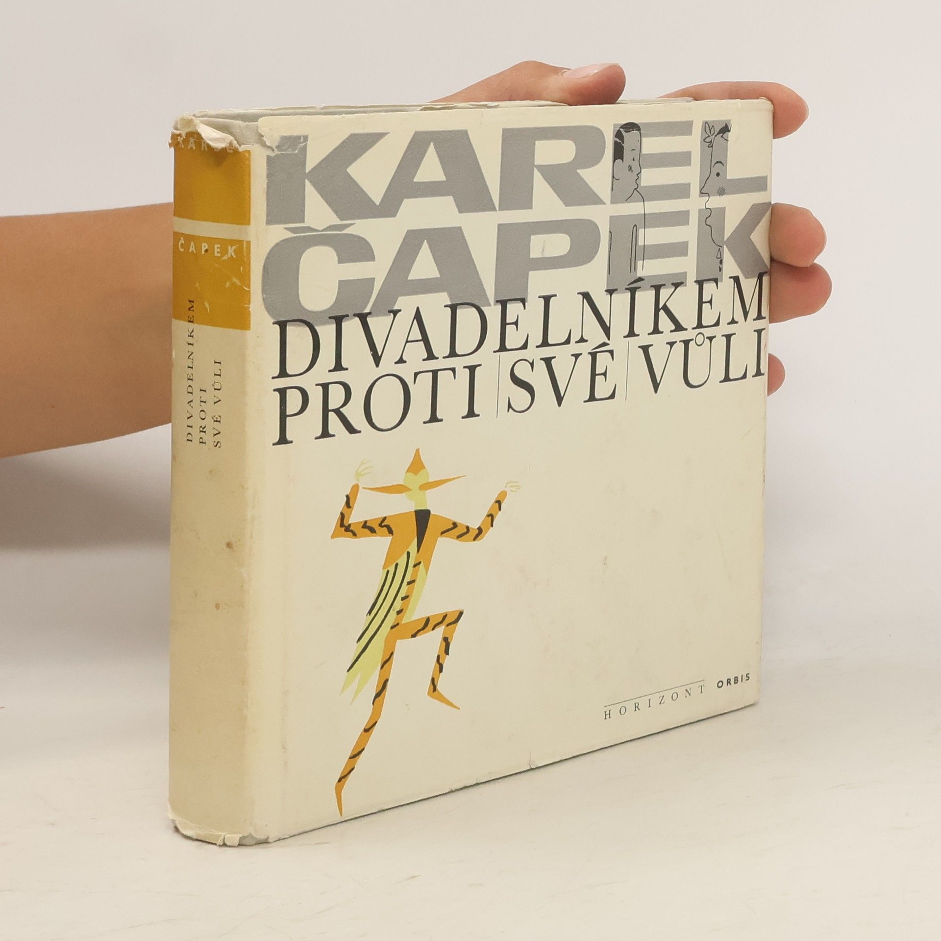 Karel Čapek Divadelníkem proti své vůli