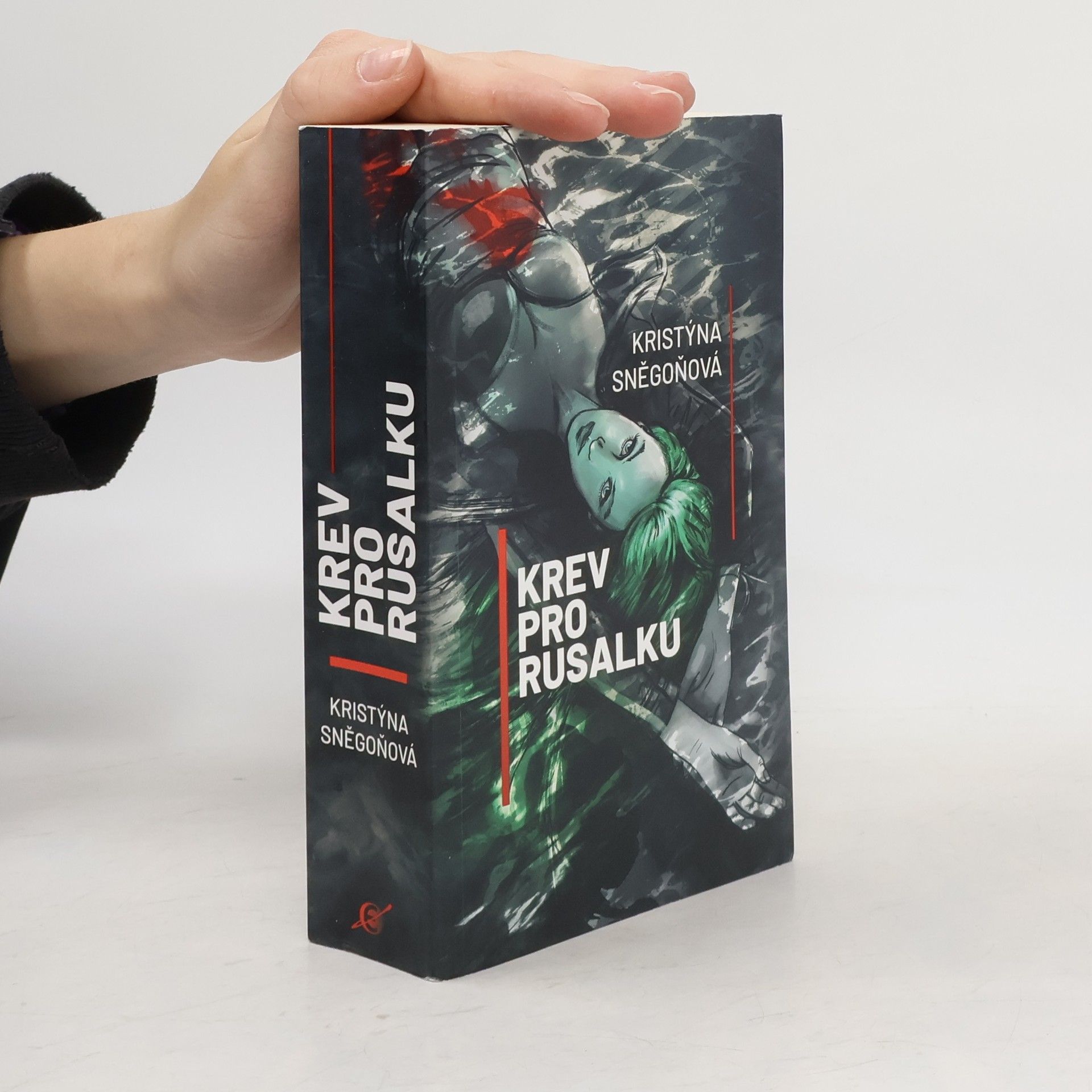 Kristýna Sněgoňová Krev pro rusalku
