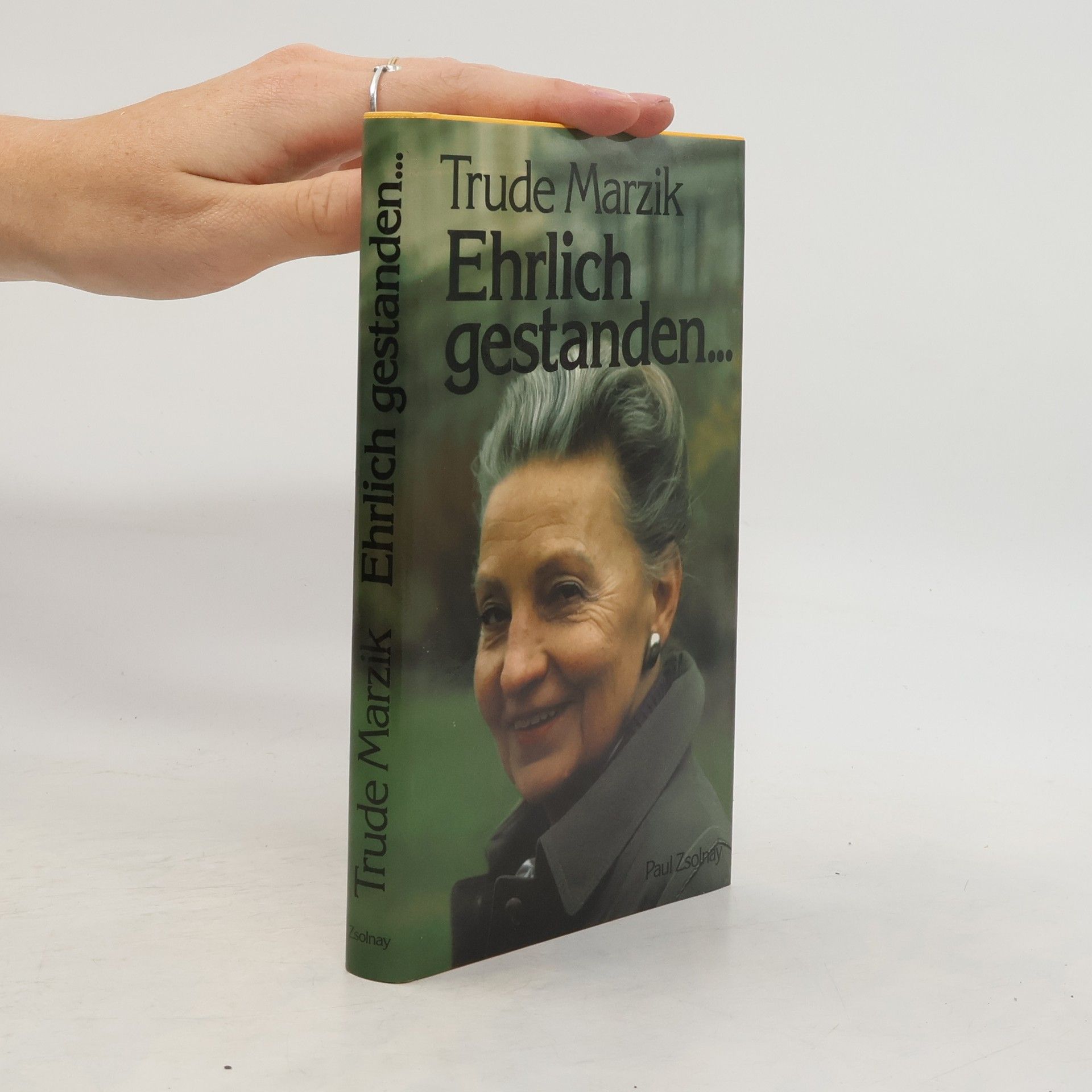 Trude Marzik Ehrlich gestanden ...