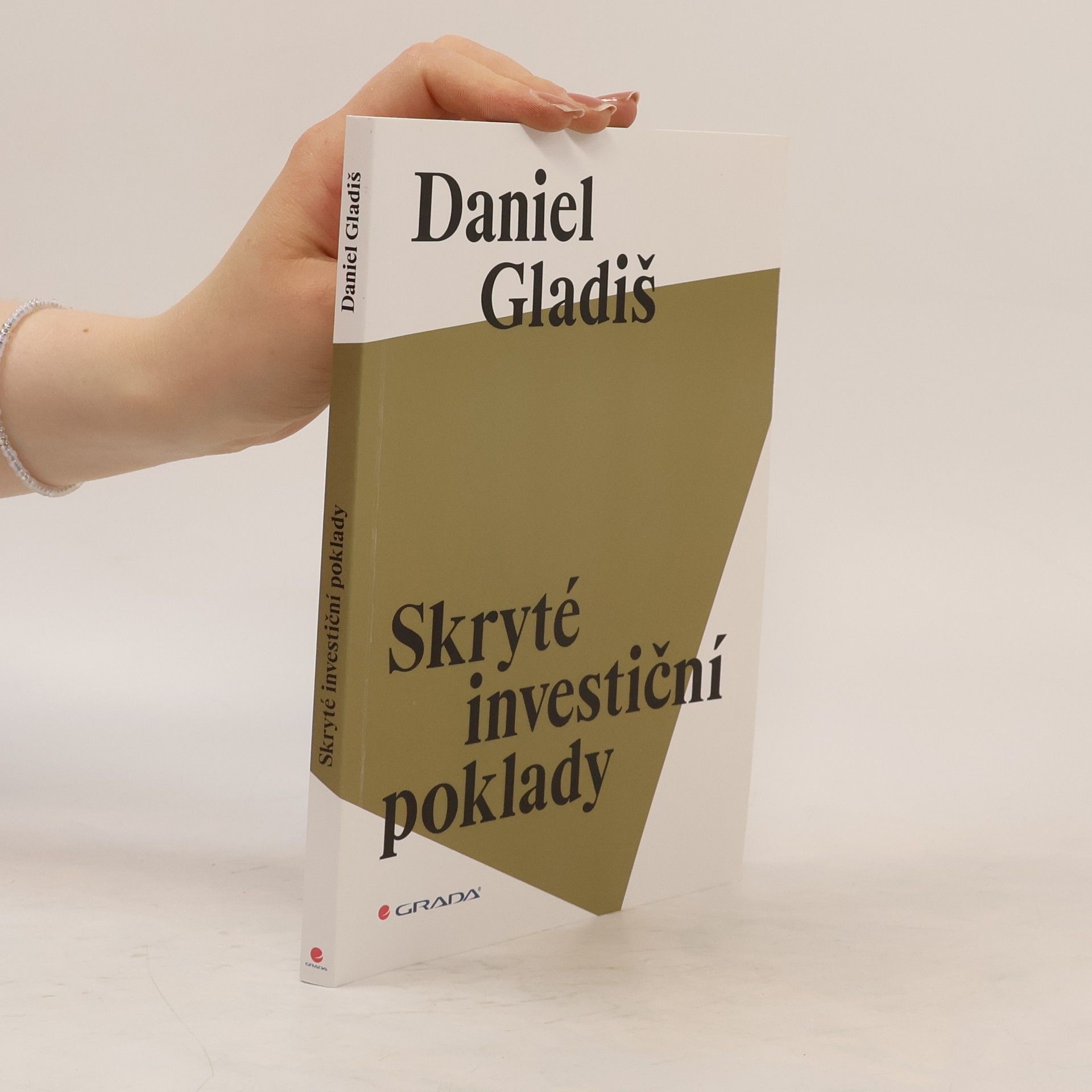 Daniel Gladiš Skryté investiční poklady