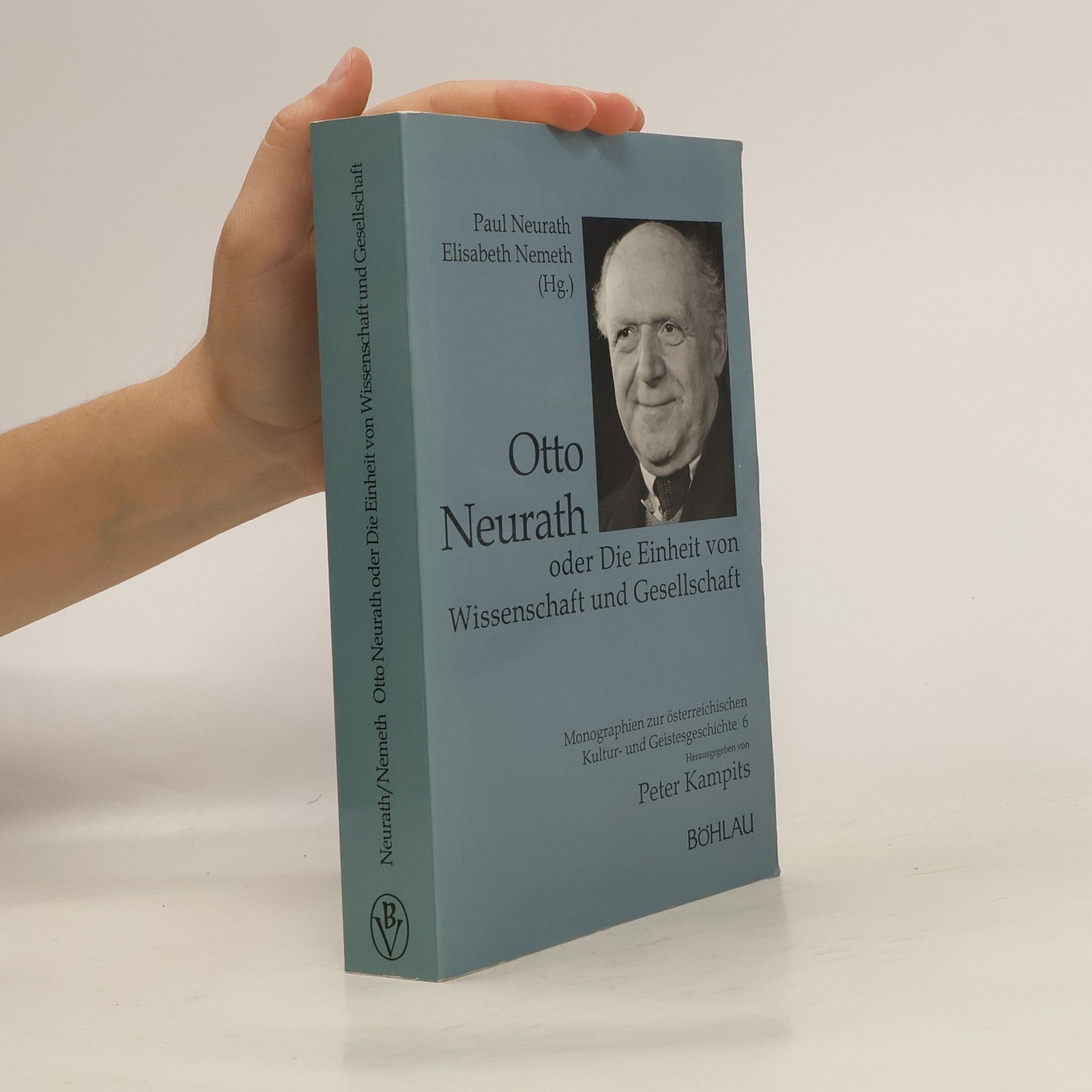 Otto Neurath Otto Neurath oder die Einheit von Wissenschaft und Gesellschaft