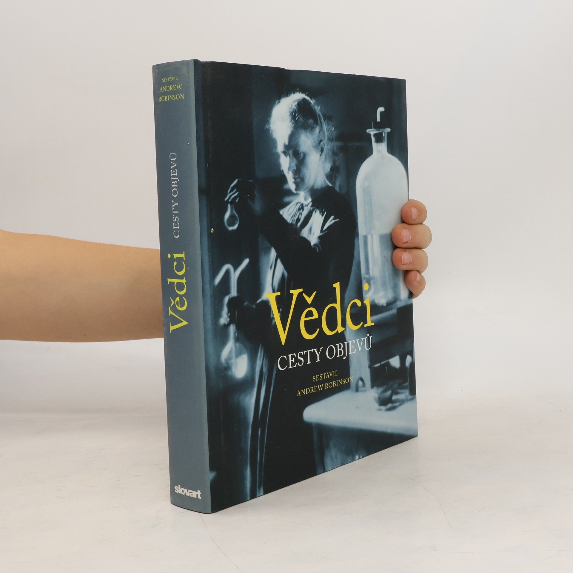 Andrew Robinson Vědci: Cesty objevů