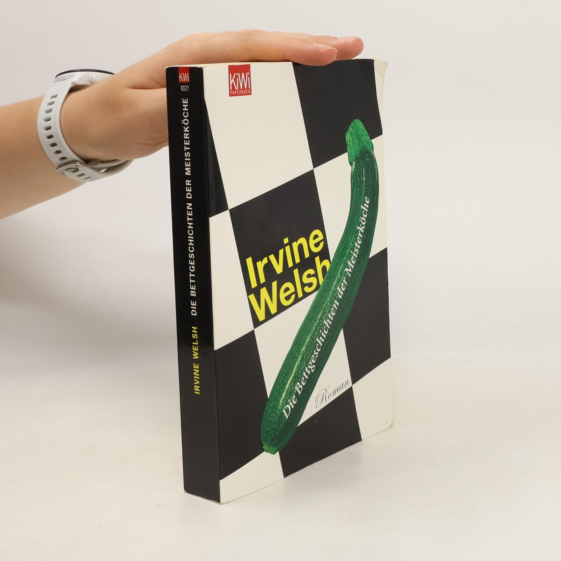 Irvine Welsh Die Bettgeschichten der Meisterköche