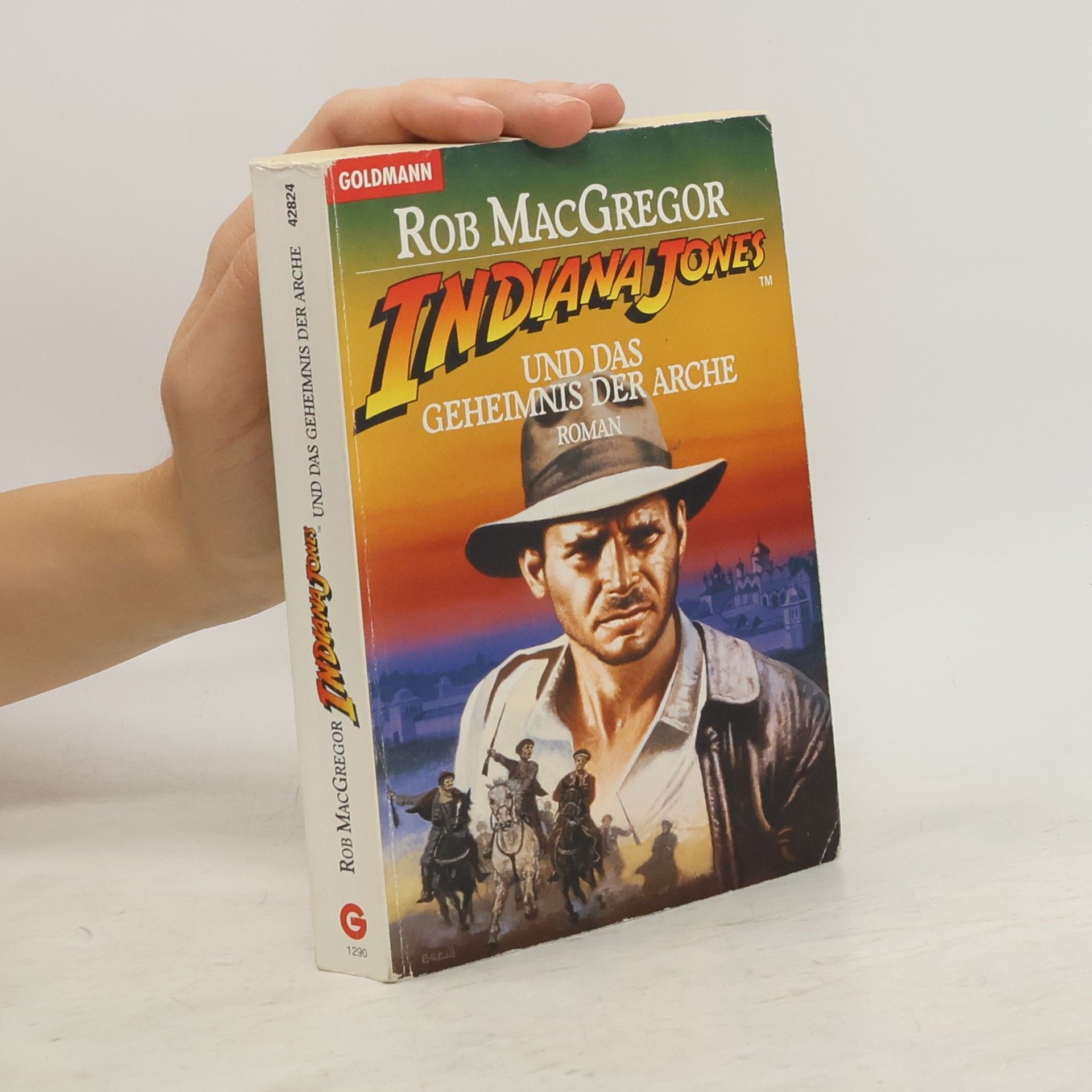 Rob Mac Gregor Indiana Jones und das Geheimnis der Arche
