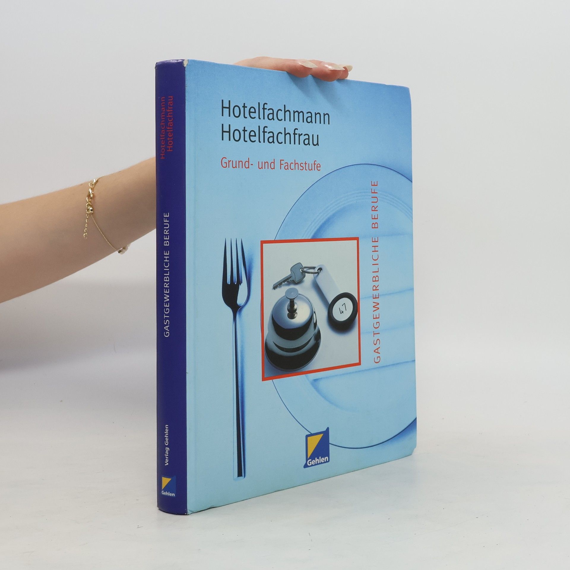 Werner Fürst Gastgewerbliche Berufe: Hotelfachmann / Hotelfachfrau