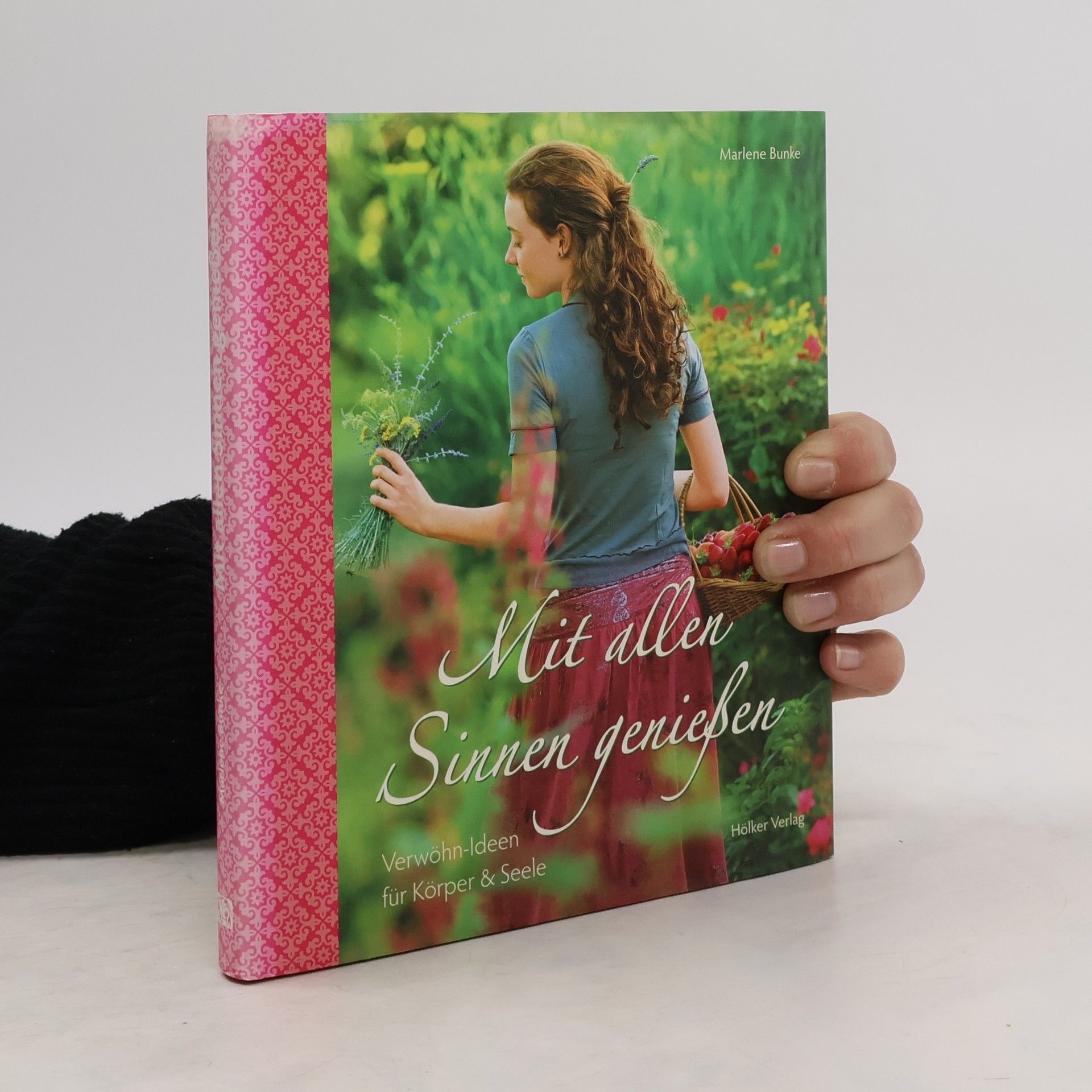 Marlene Bunke Mit allen Sinnen genießen