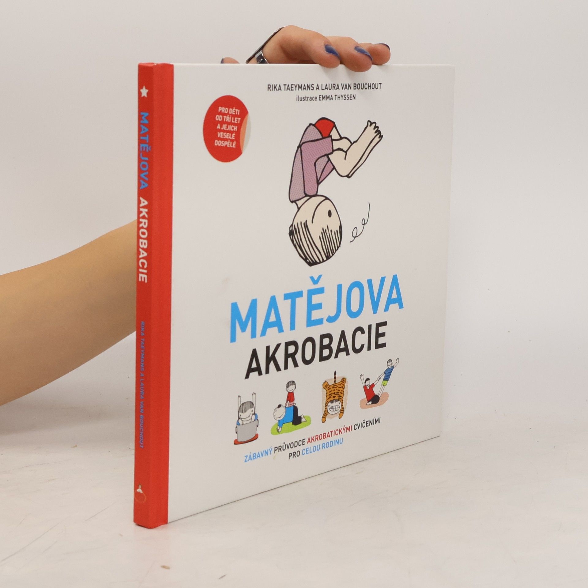 Rika Taeymans Matějova akrobacie. Zábavný průvodce akrobatickými cvičeními pro celou rodinu
