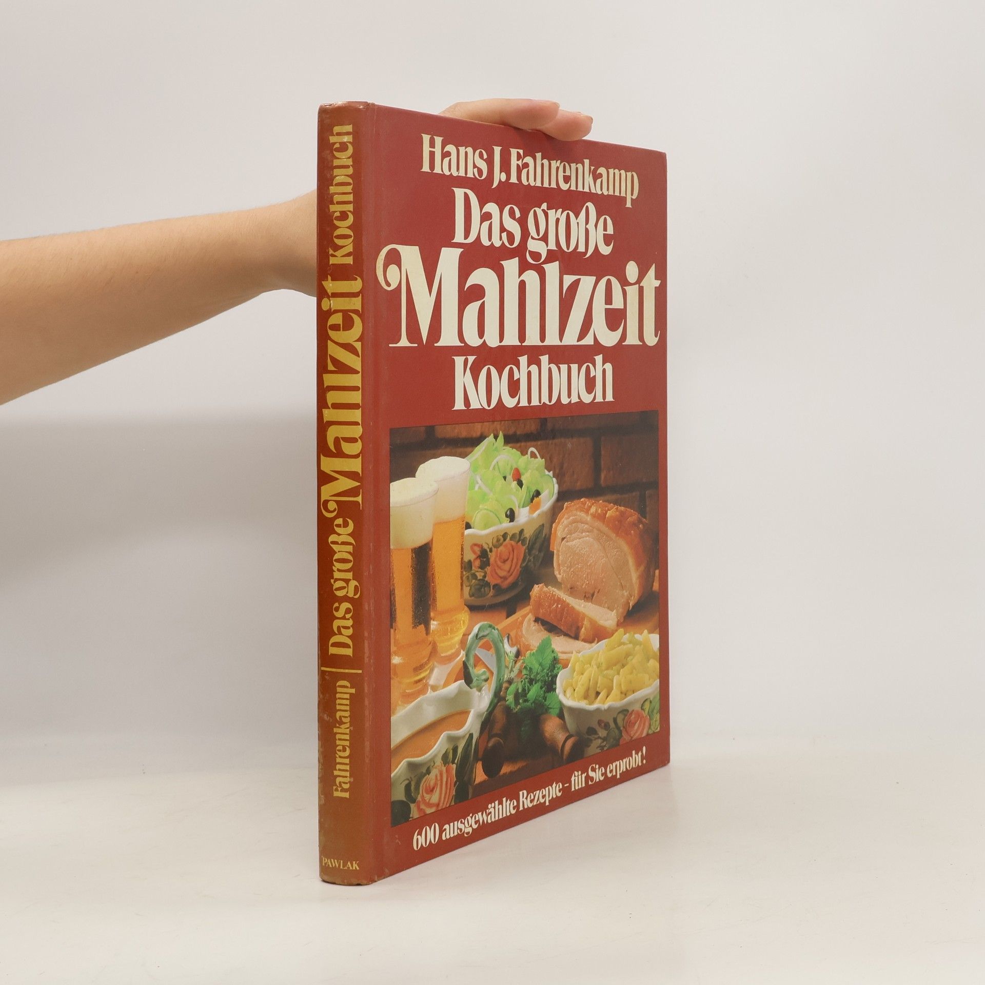 Hans J. Fahrenkamp Das große Mahlzeit Kochbuch