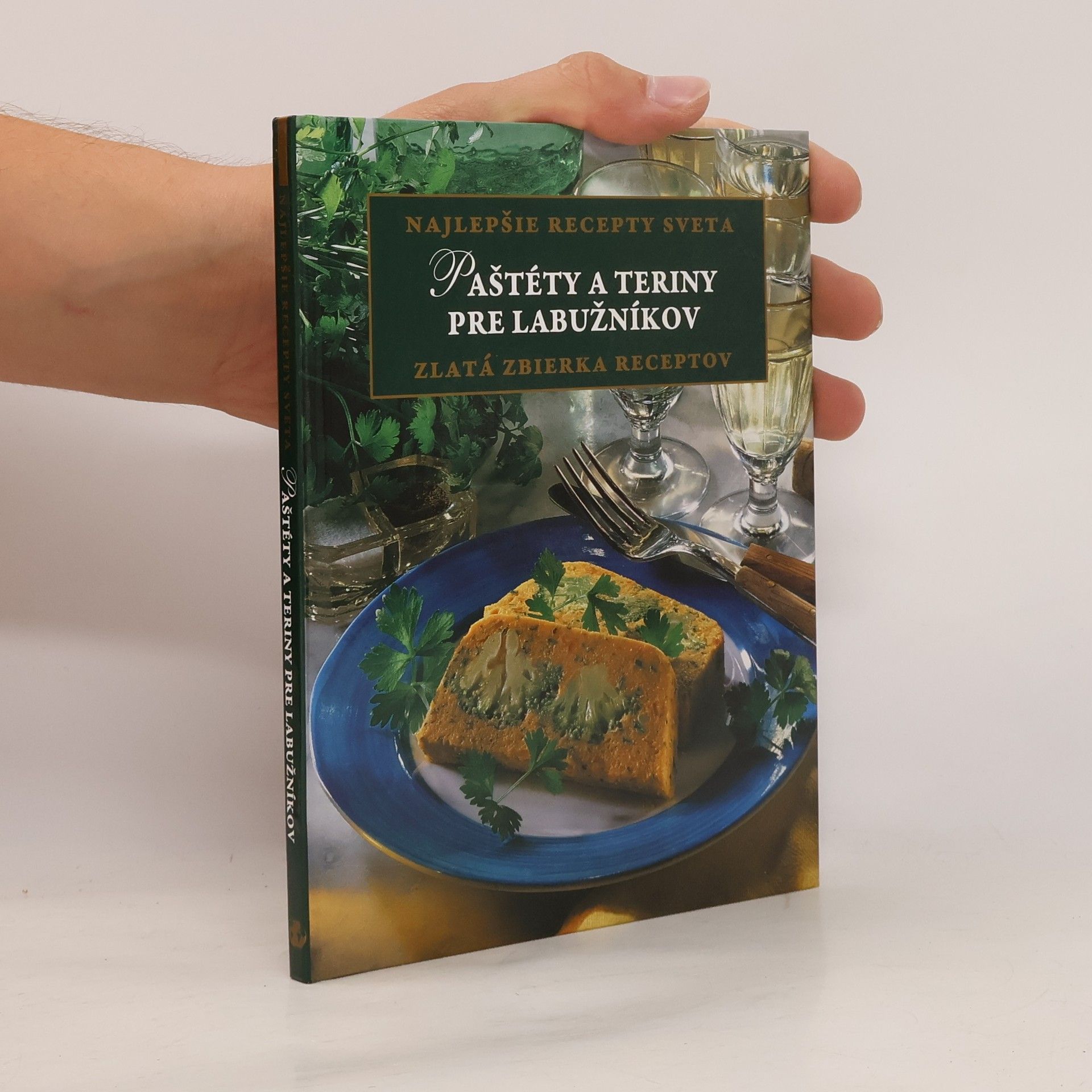 Kolektív autorov Paštéty a teriny pre labužníkov