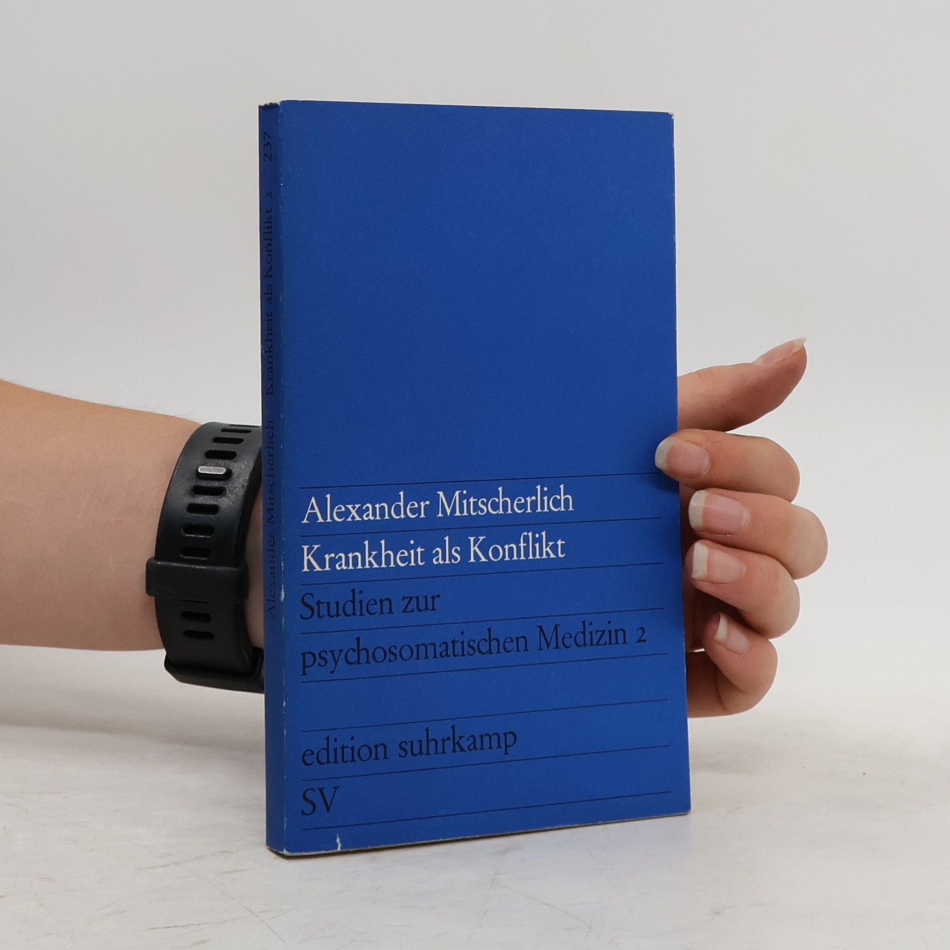 Alexander Mitscherlich Krankheit als Konflikt. Studien zur psychosomatischen Medizin 2