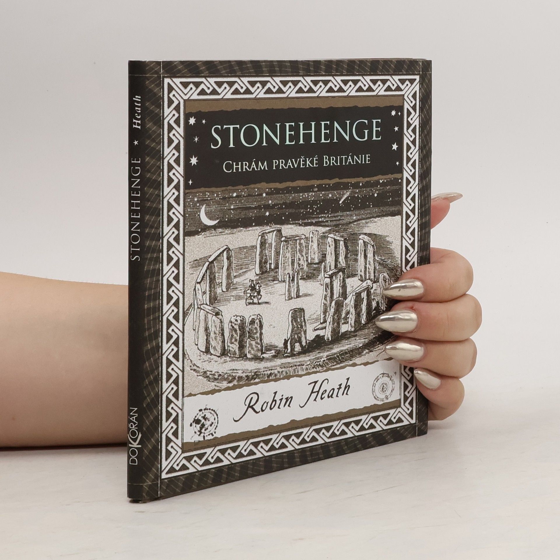 Robin Heath Stonehenge: Chrám pravěké Británie