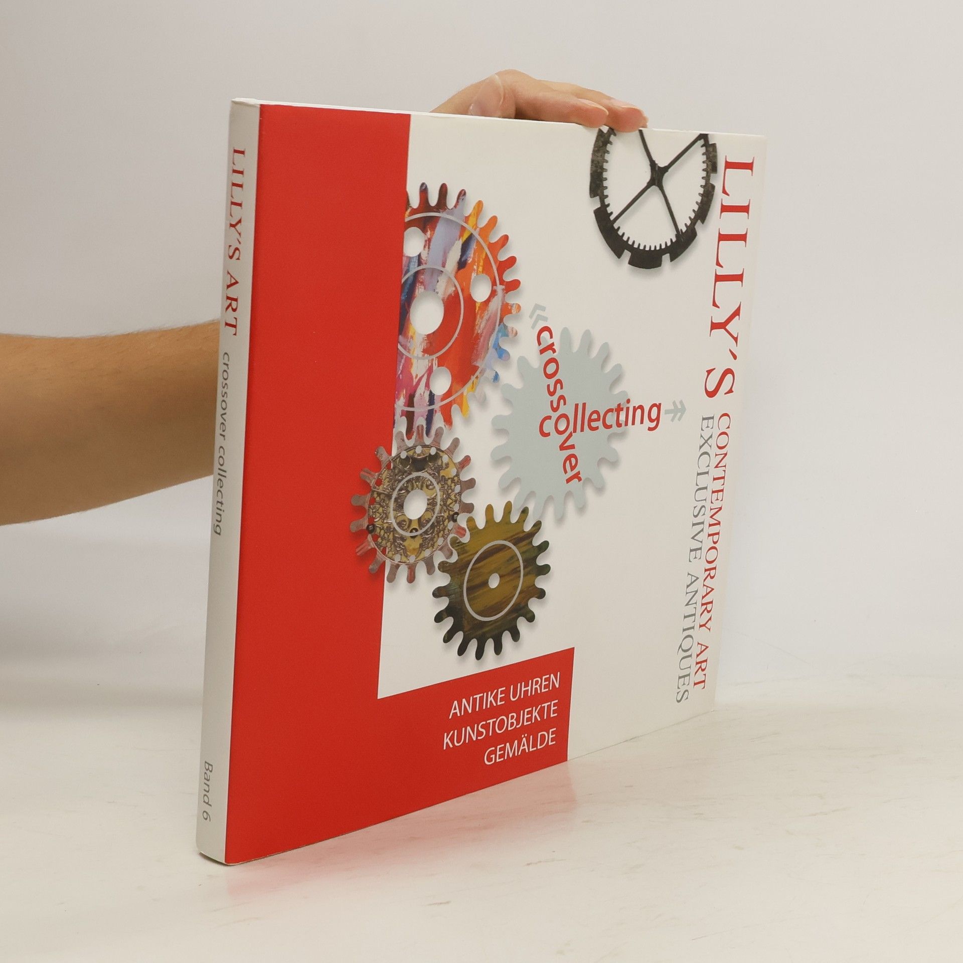 Kolektiv autorů Lilly's Contemporary Art. Exclusive Antiques. Band 6