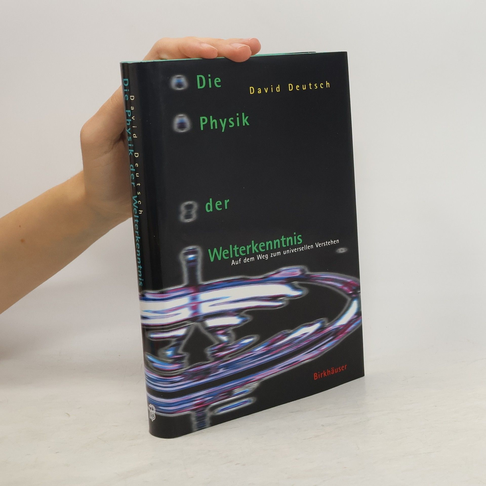 David Deutsch Die Physik der Welterkenntnis