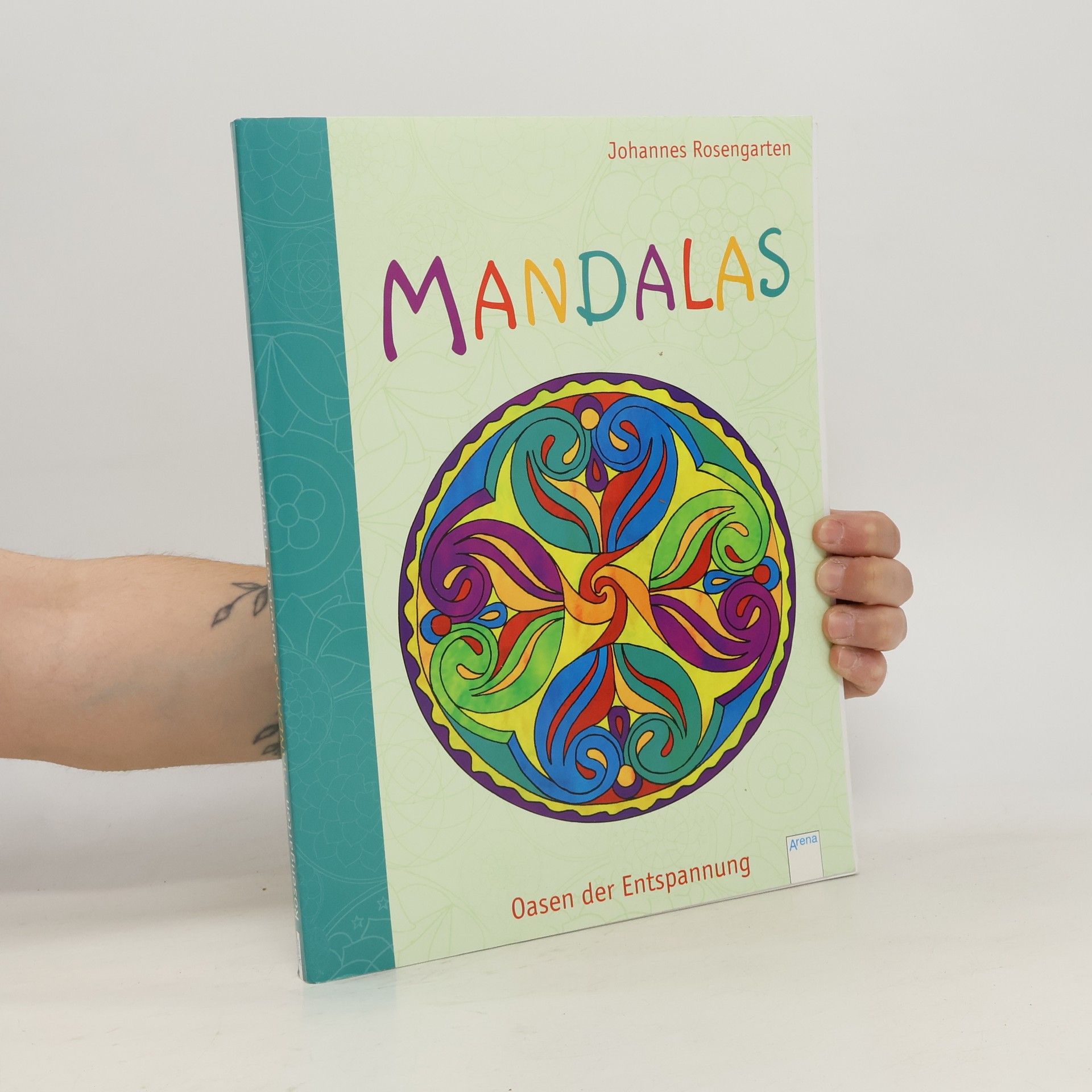 Johannes Rosengarten Mandalas. Oasen der Entspannung