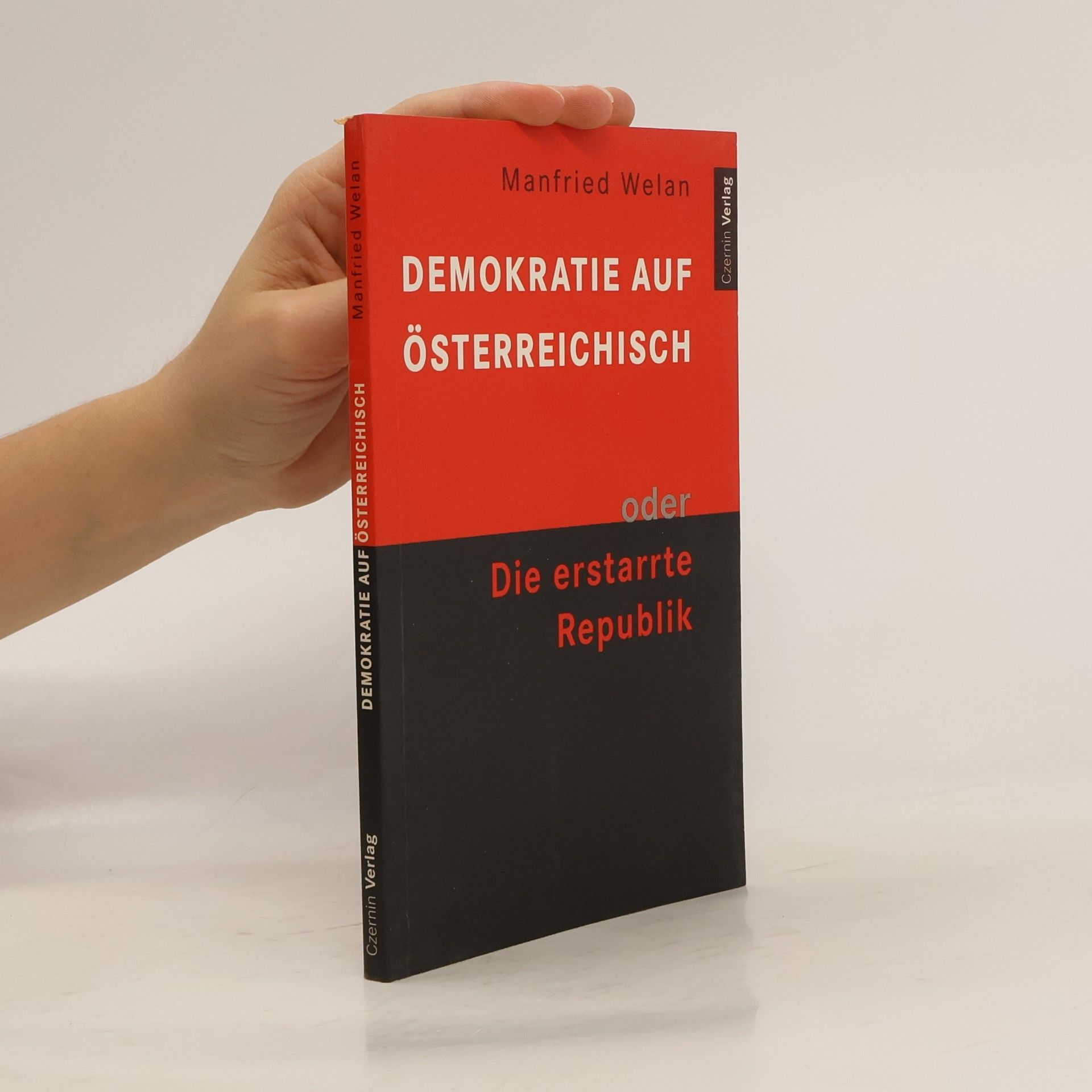 Manfried Welan Demokratie auf österreichisch oder die erstarrte Republik