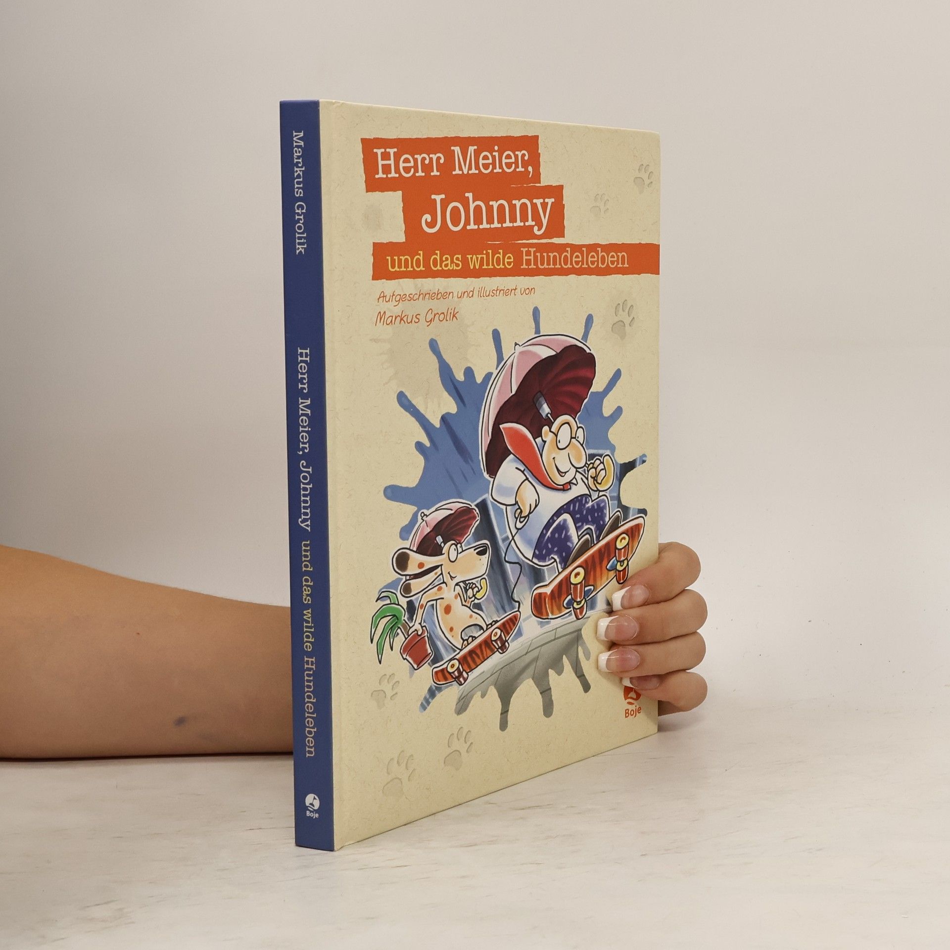 Markus Grolik Herr Meier, Johnny und das wilde Hundeleben