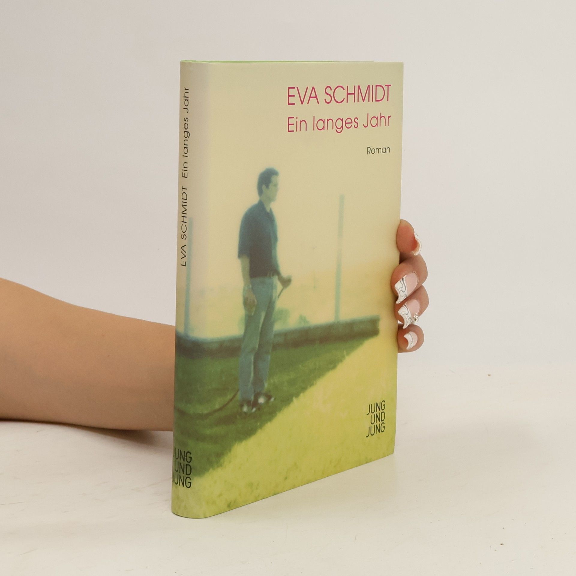 Eva Schmidtová Ein langes Jahr