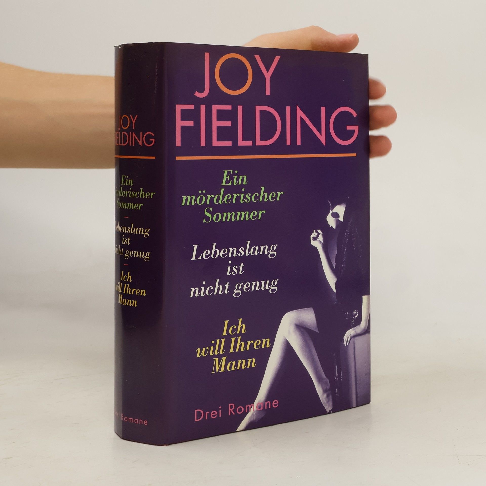 Joy Fielding Ein mörderischer Sommer. Lebenslang ist nicht genug. Ich will Ihren Mann