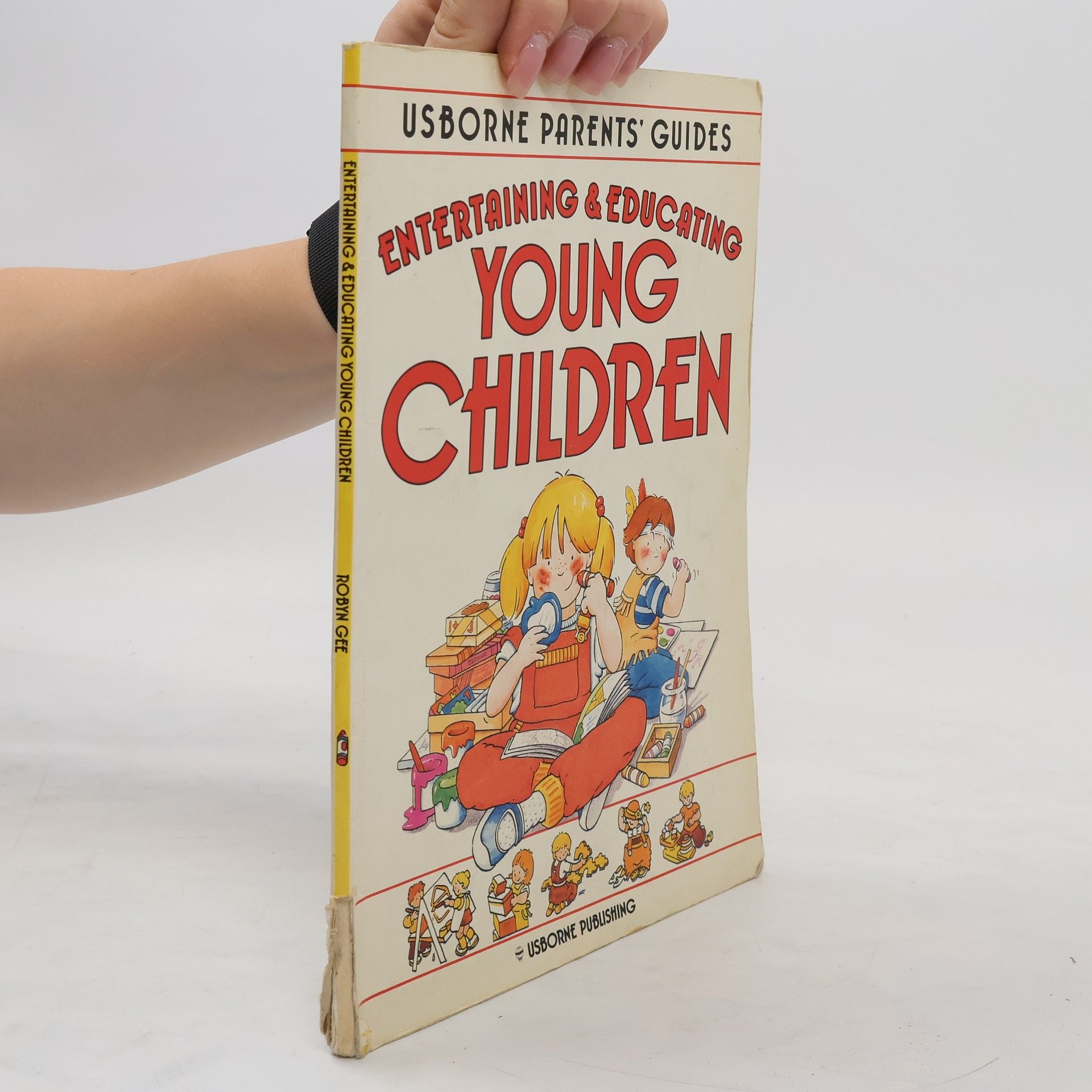 Robyn Gee Usborne Parents' Guides: Entertaining and Educating Young Children