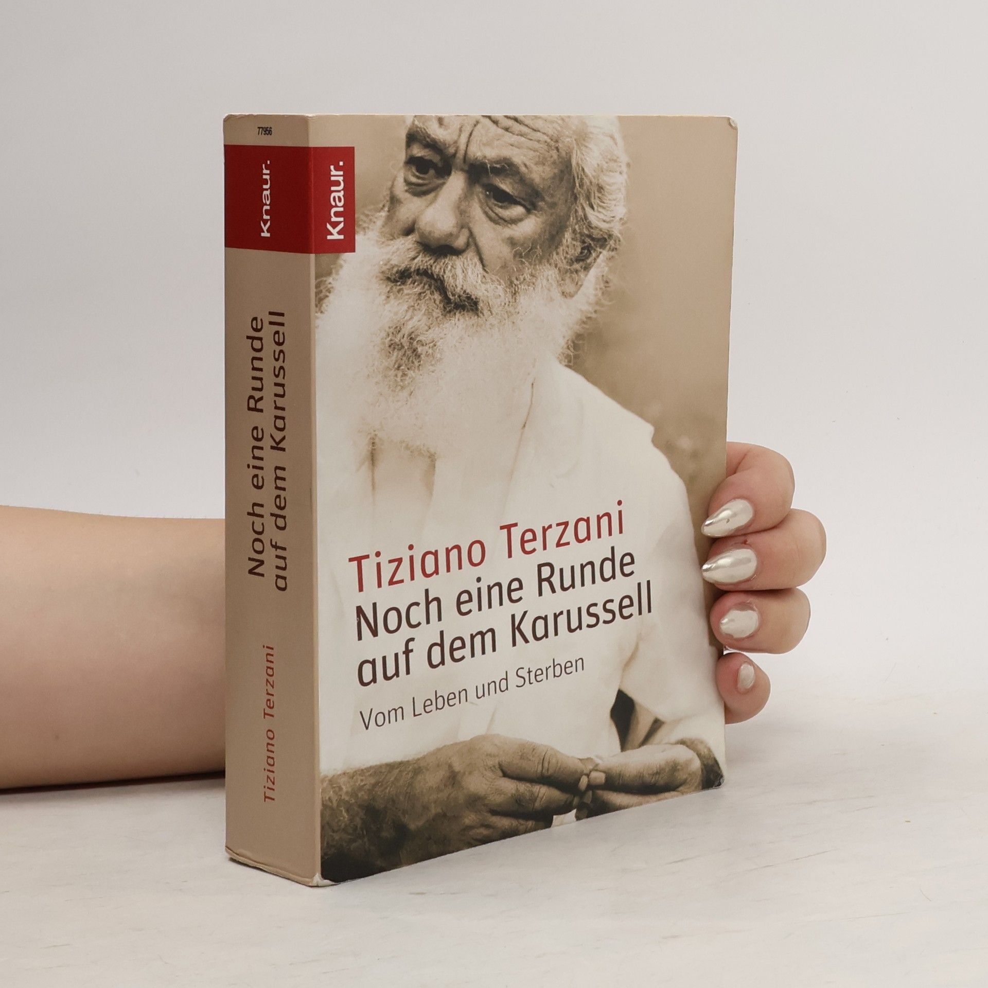 Tiziano Terzani Noch eine Runde auf dem Karusell