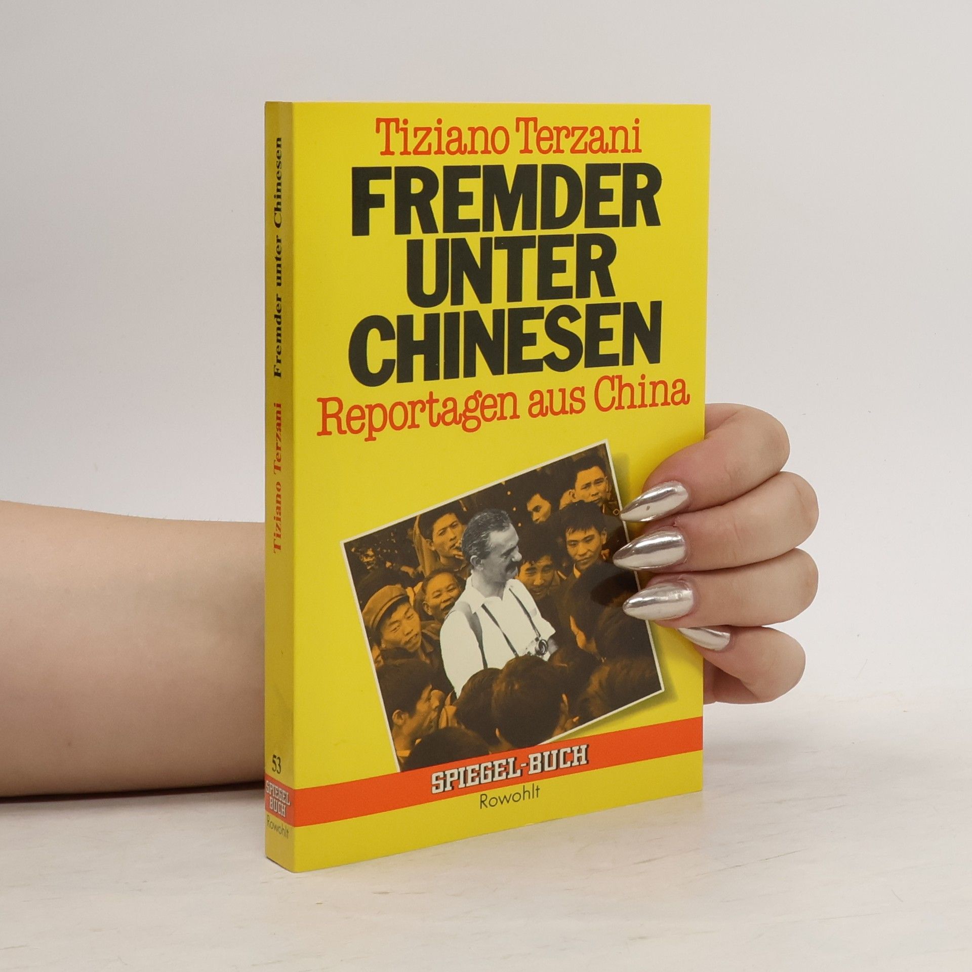 Tiziano Terzani Fremder unter Chinesen