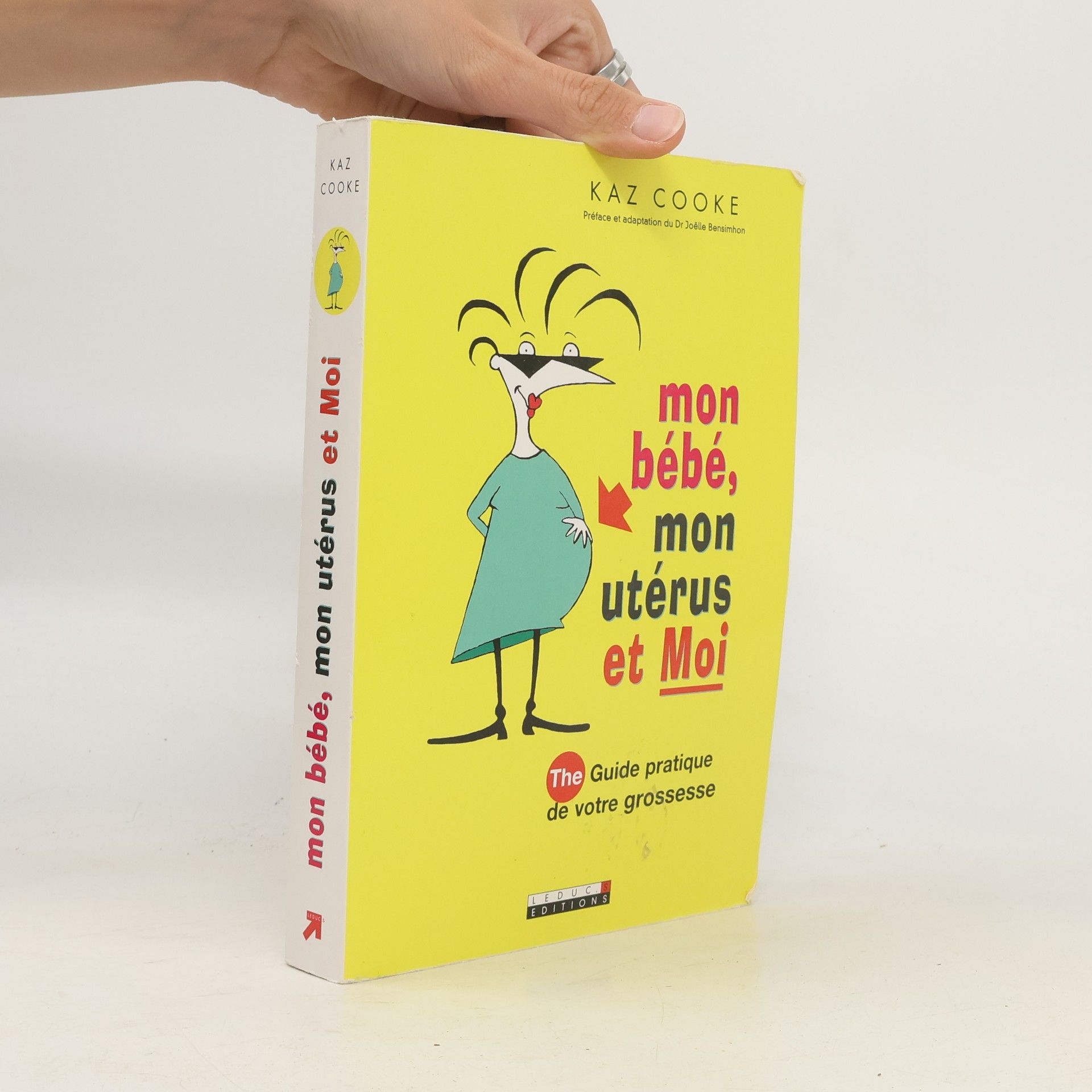 Kaz Cooke Mon bébé, mon utérus et moi