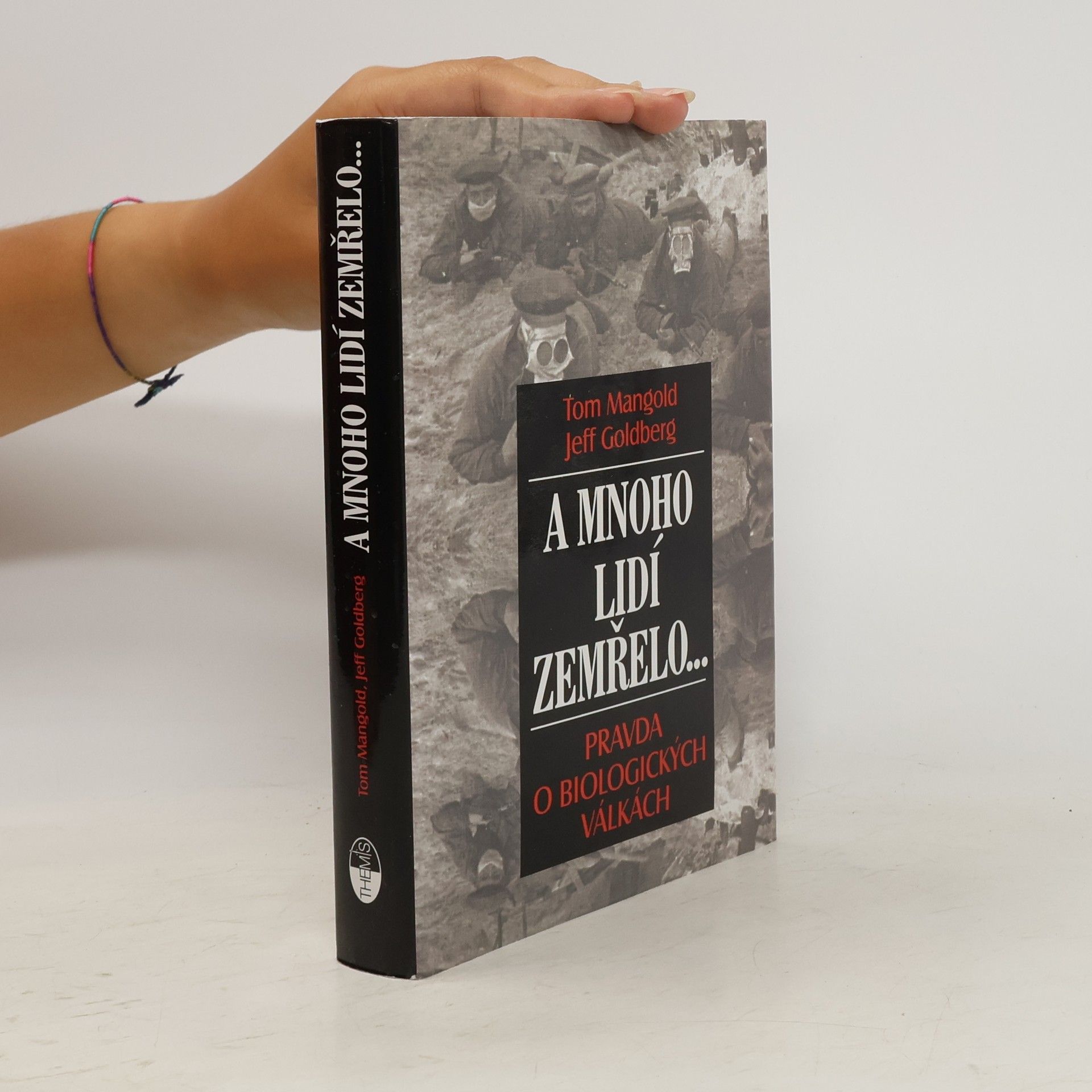 Tom Mangold A mnoho lidí zemřelo... : pravda o biologických válkách