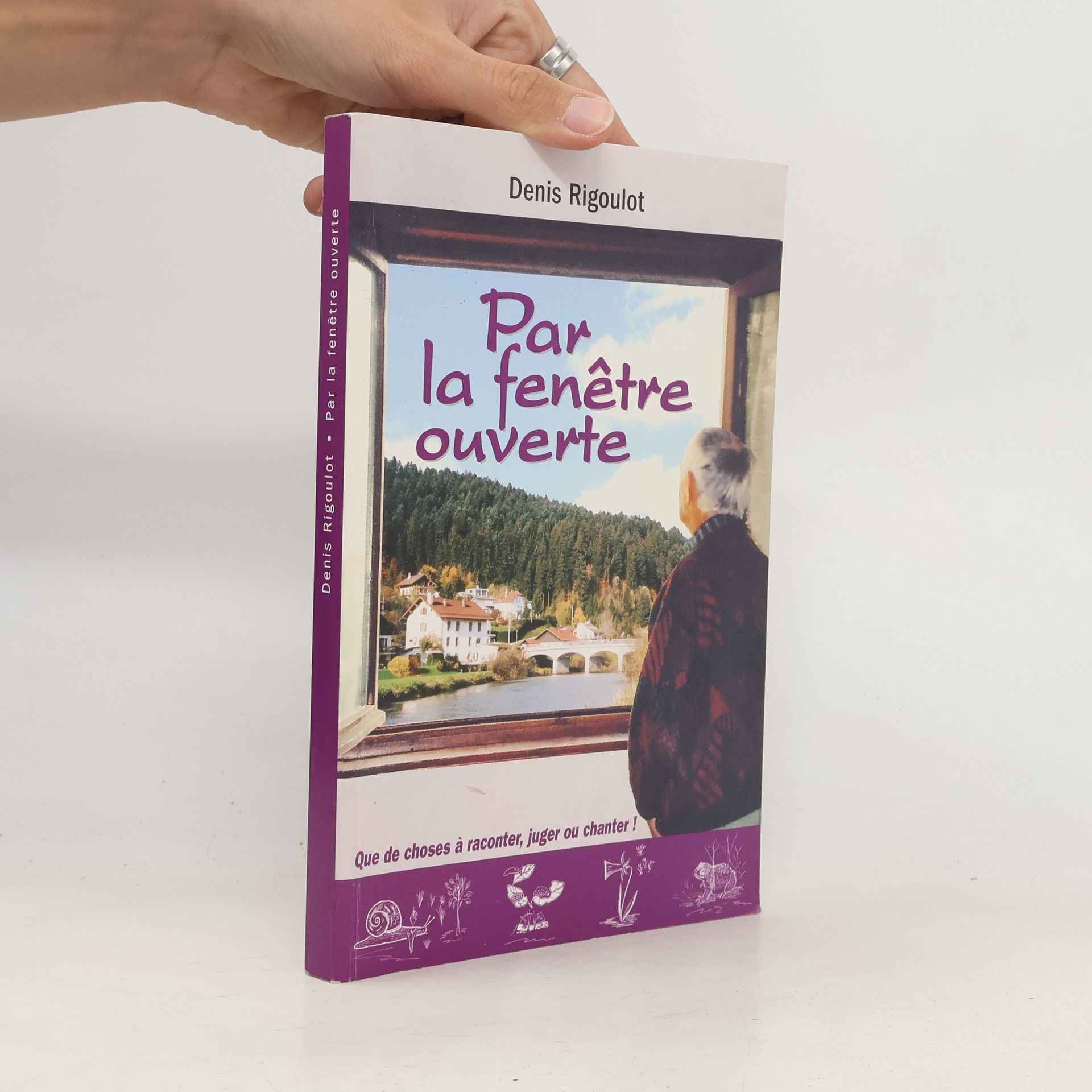 Denis Rigoulot  Par la fenêtre ouverte