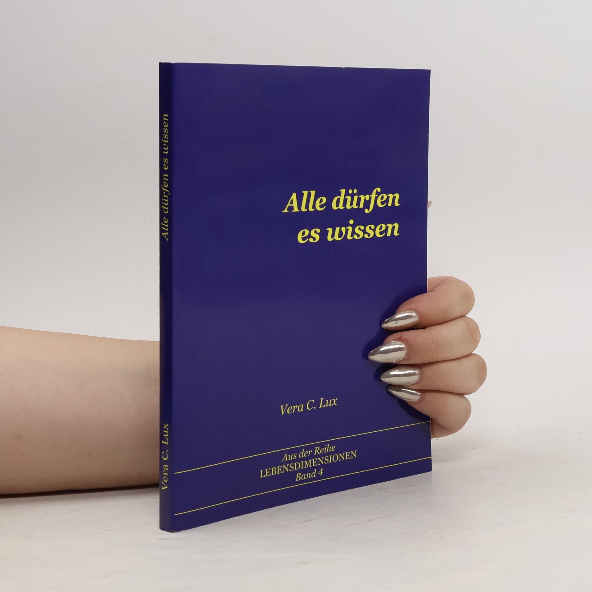 Vera C. Lux Alle dürfen es wissen