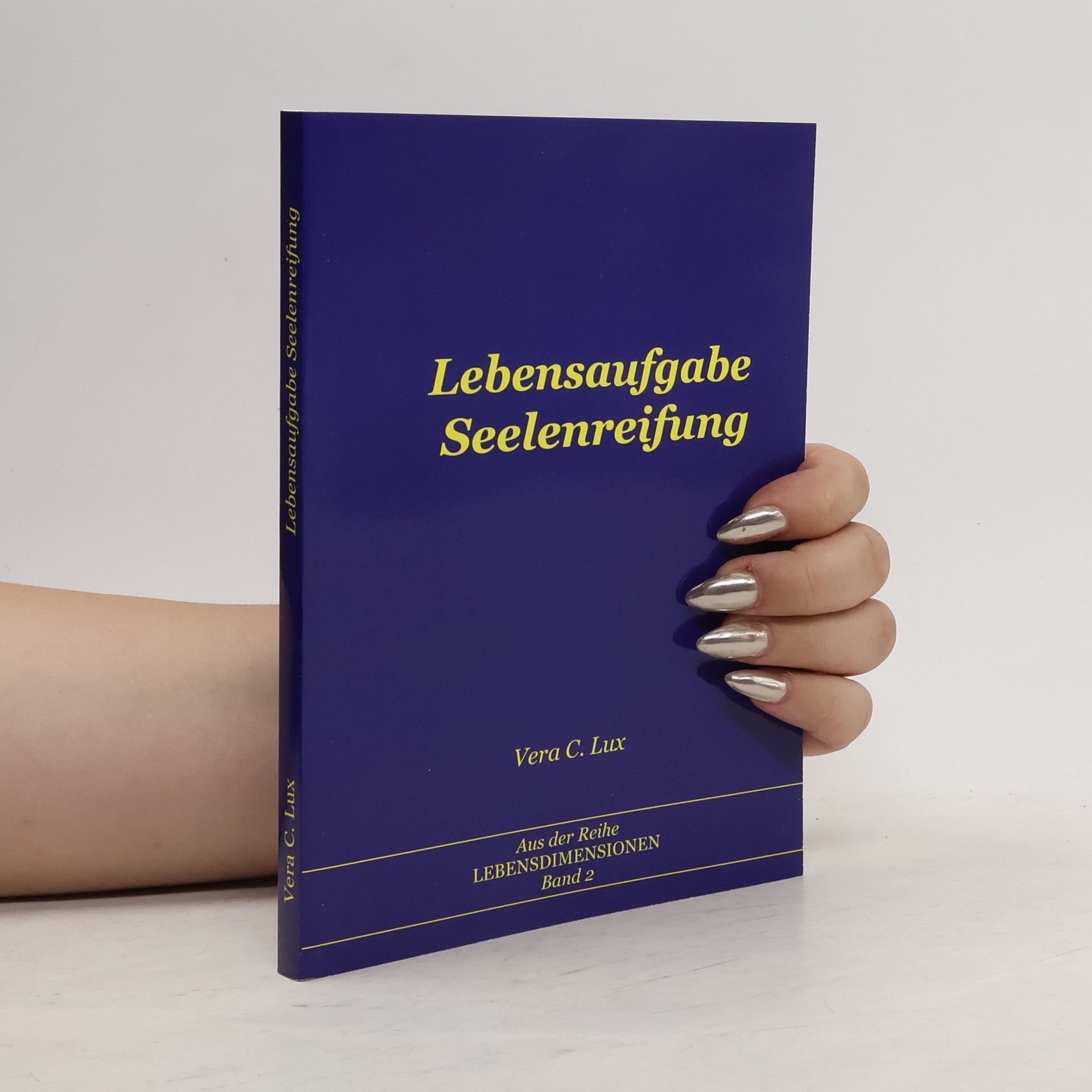 Vera C. Lux Lebensaufgabe Seelenreifung