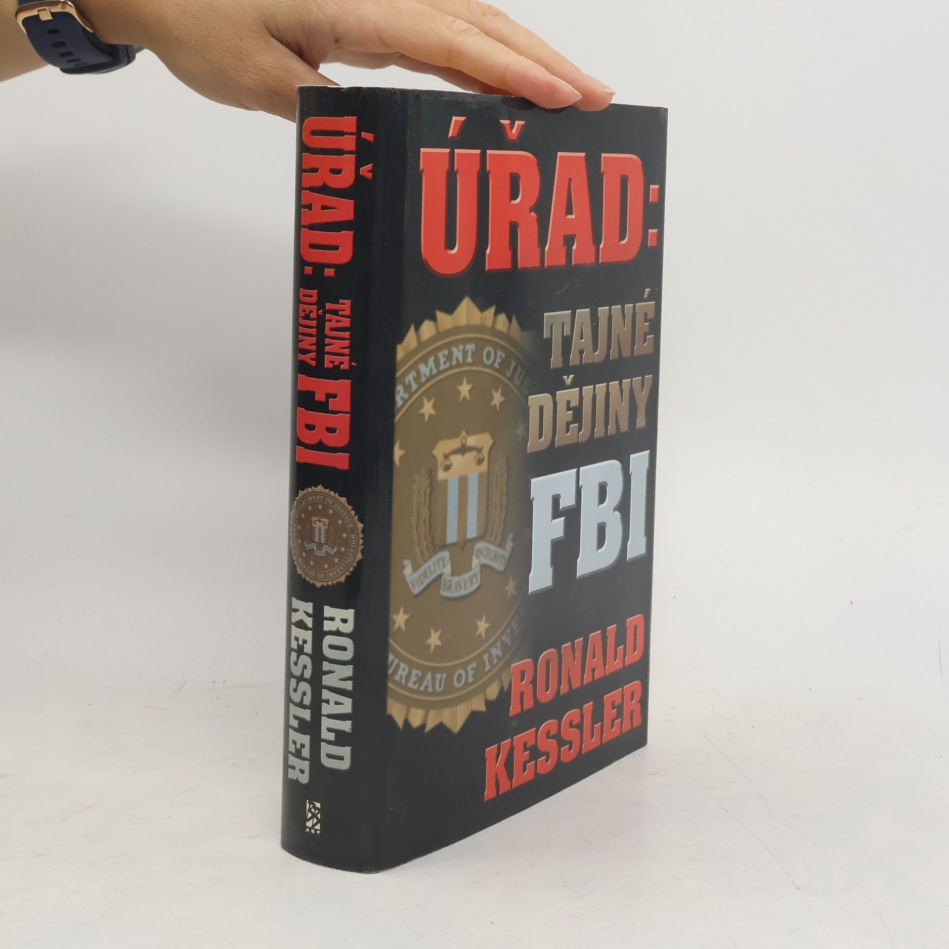 Ronald Kessler Úřad: tajné dějiny FBI