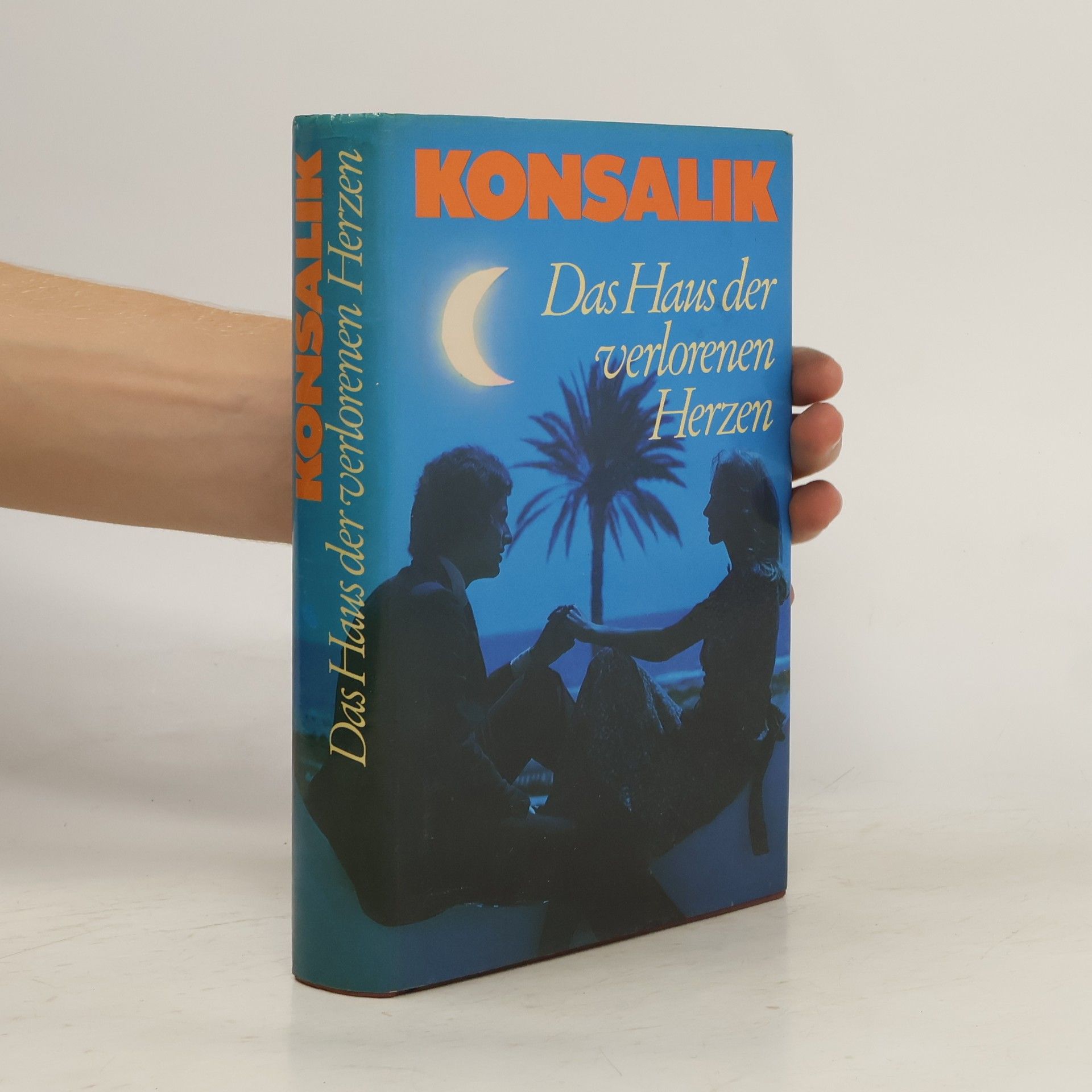 Heinz G. Konsalik Das Haus der verlornen Herzen