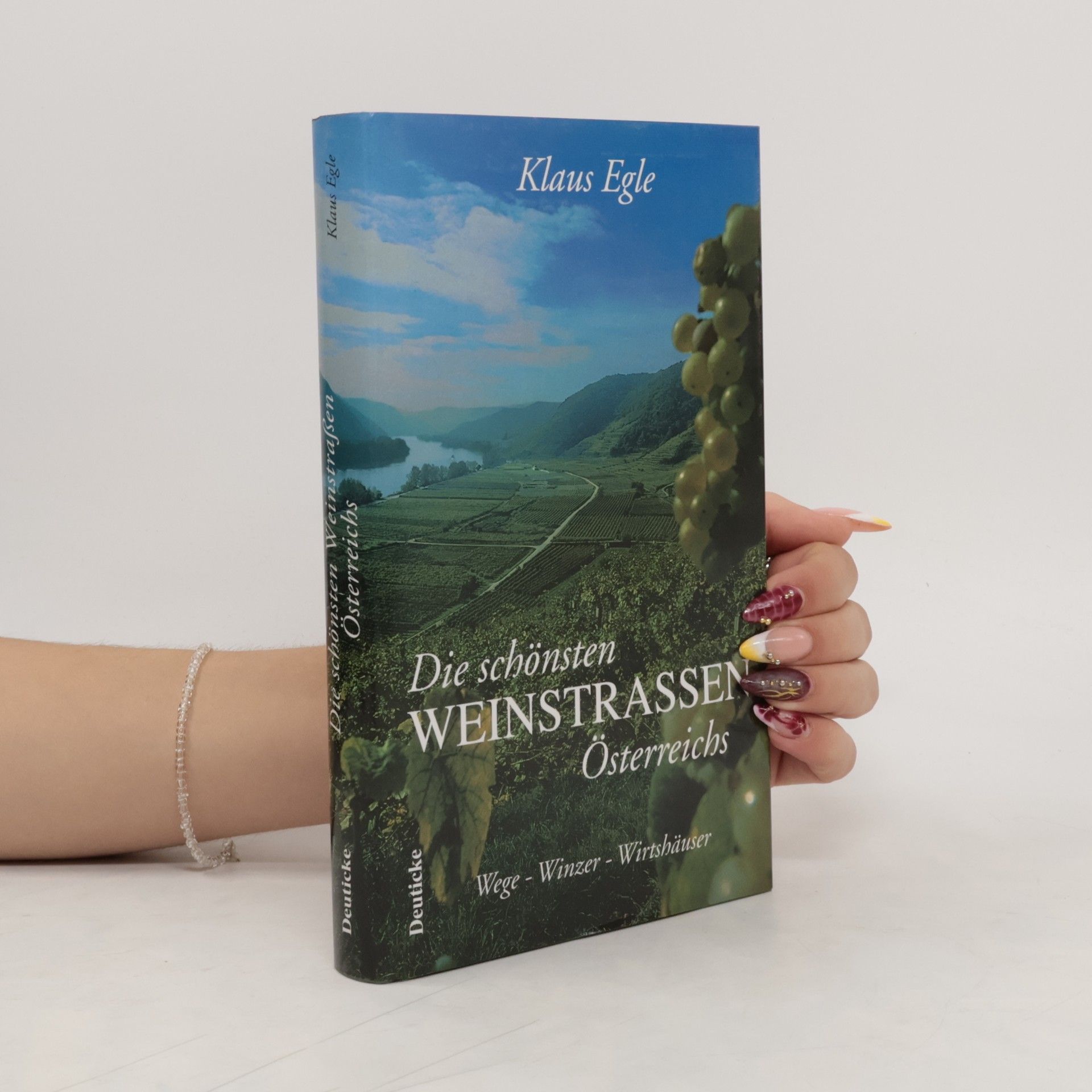 Klaus Egle Die schönsten Weinstraßen Österreichs