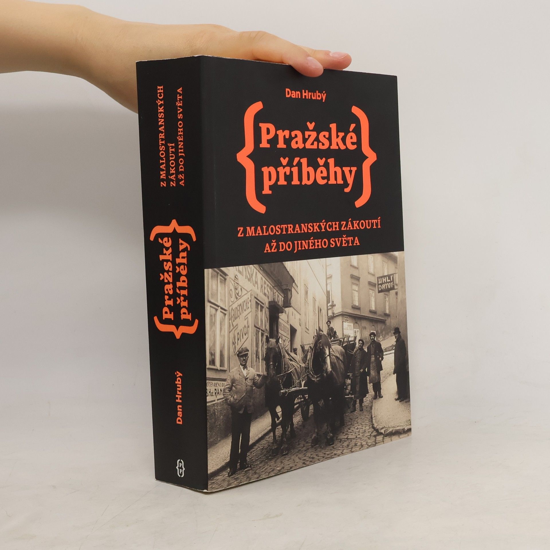 Dan Hrubý Pražské příběhy: Z malostranských zákoutí až do jiného světa