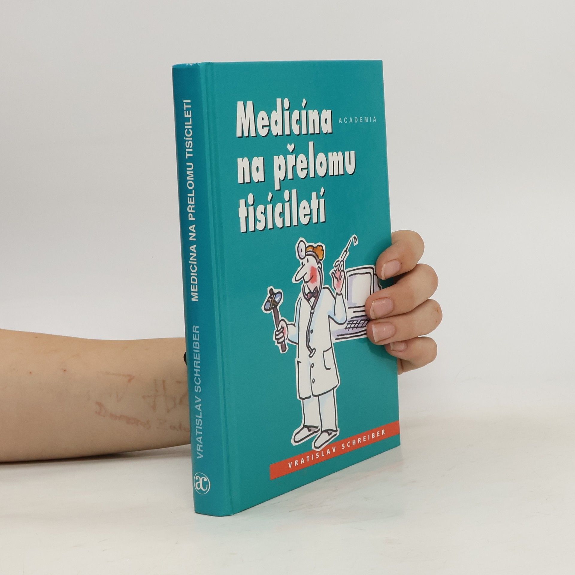 Vratislav Schreiber Medicína na přelomu tisíciletí
