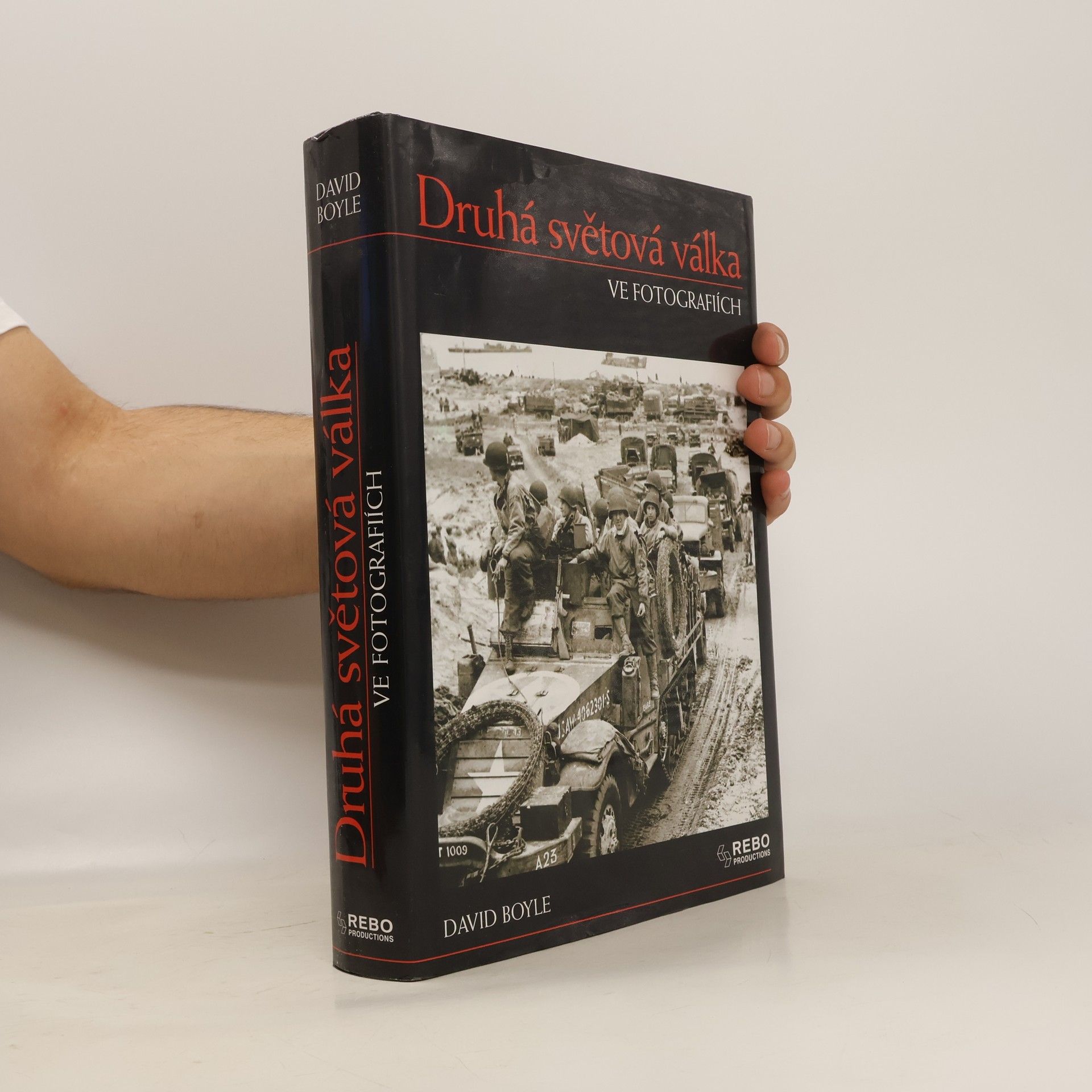 David Boyle Druhá světová válka ve fotografiích