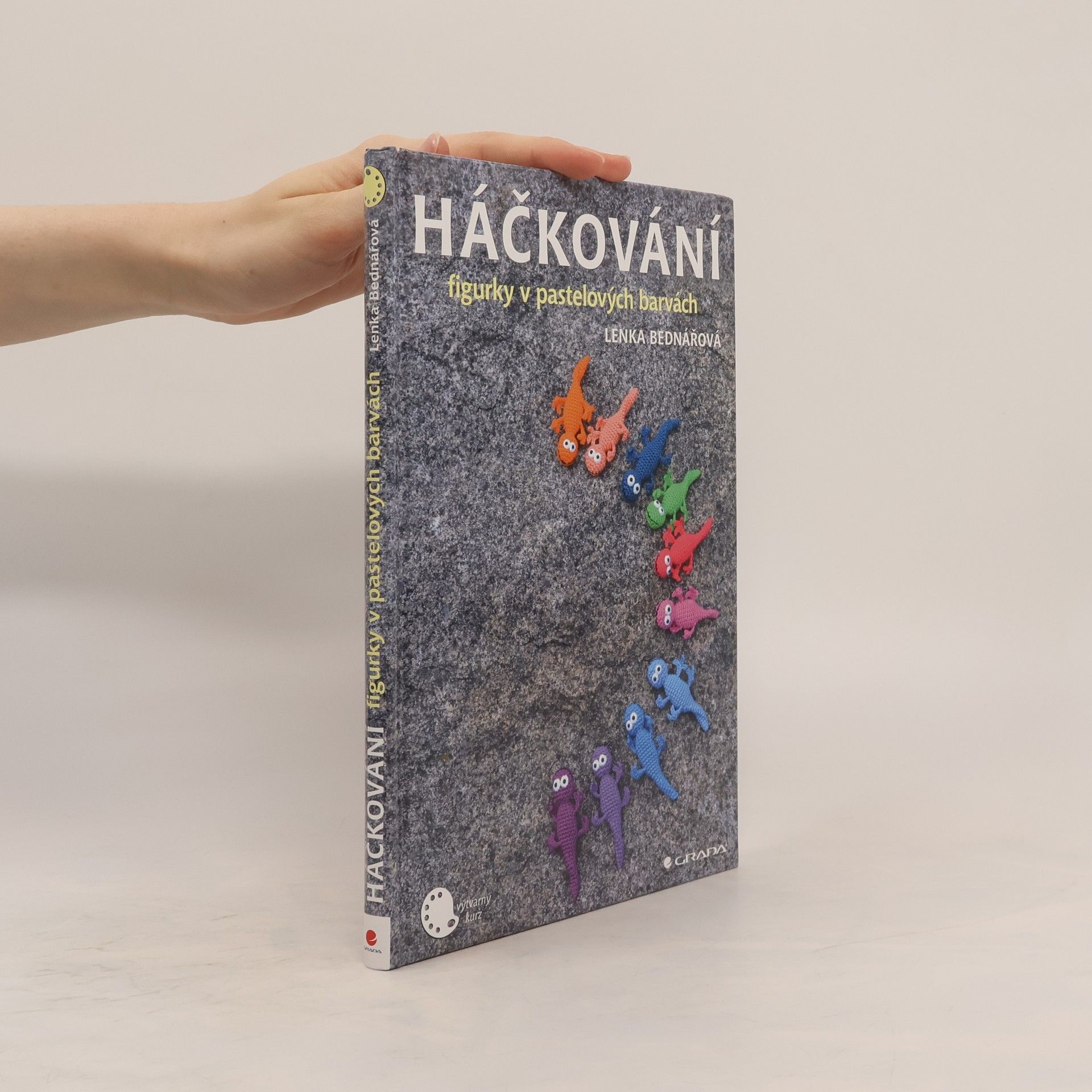 Lenka Bednářová Háčkování : figurky v pastelových barvách