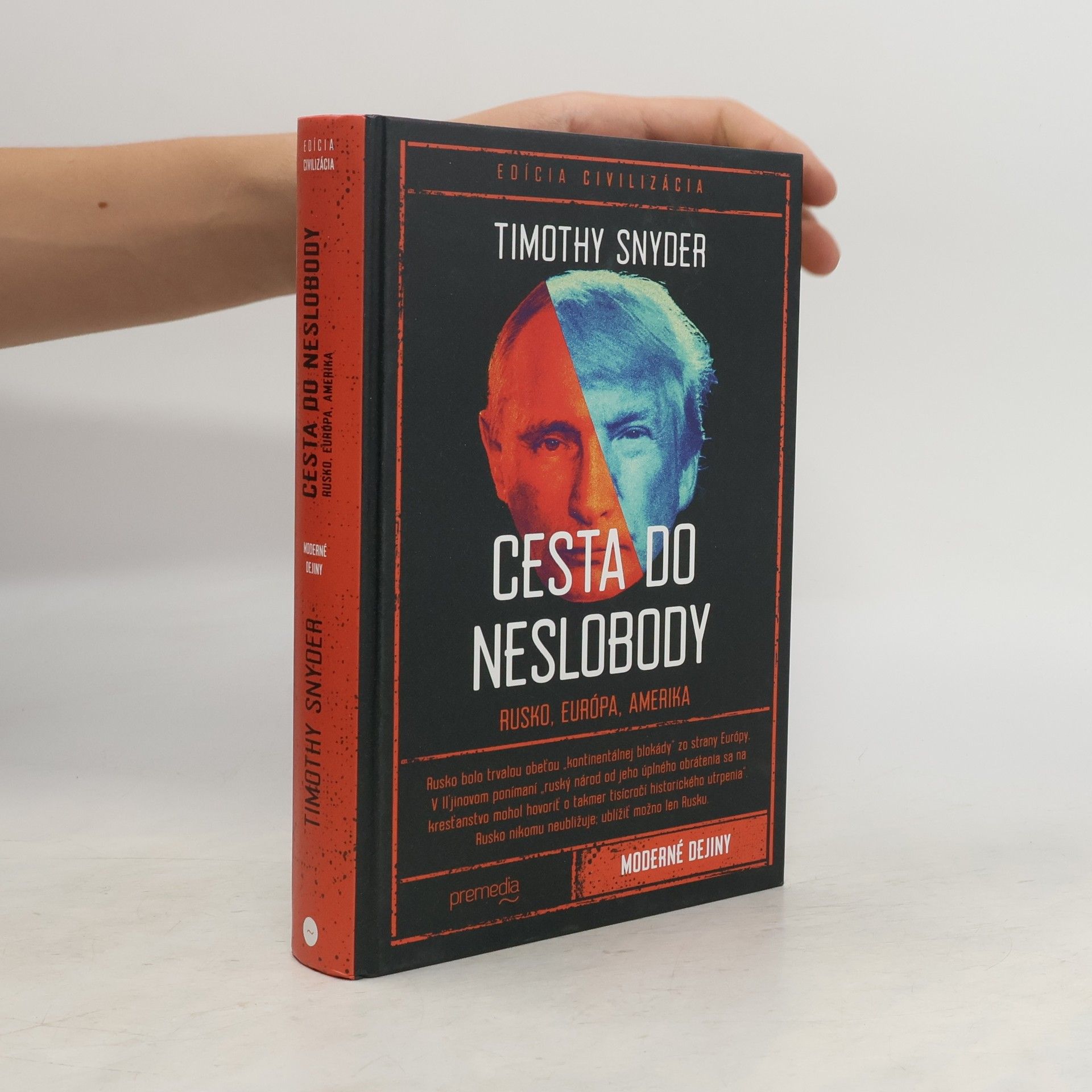 Timothy Snyder Cesta do neslobody: Rusko, Európa, Amerika