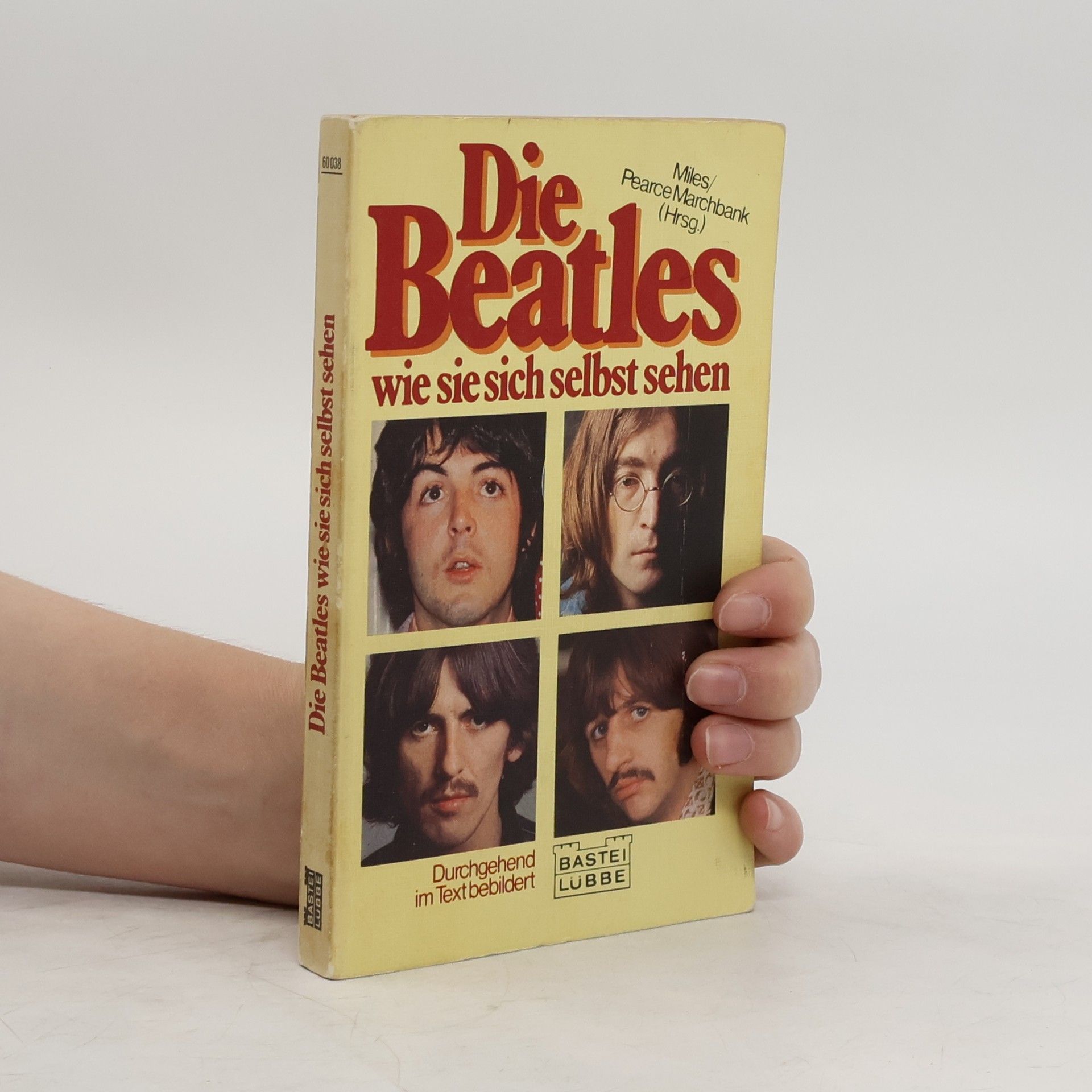 Barry Miles Die Beatles, wie sie sich selbst sehen