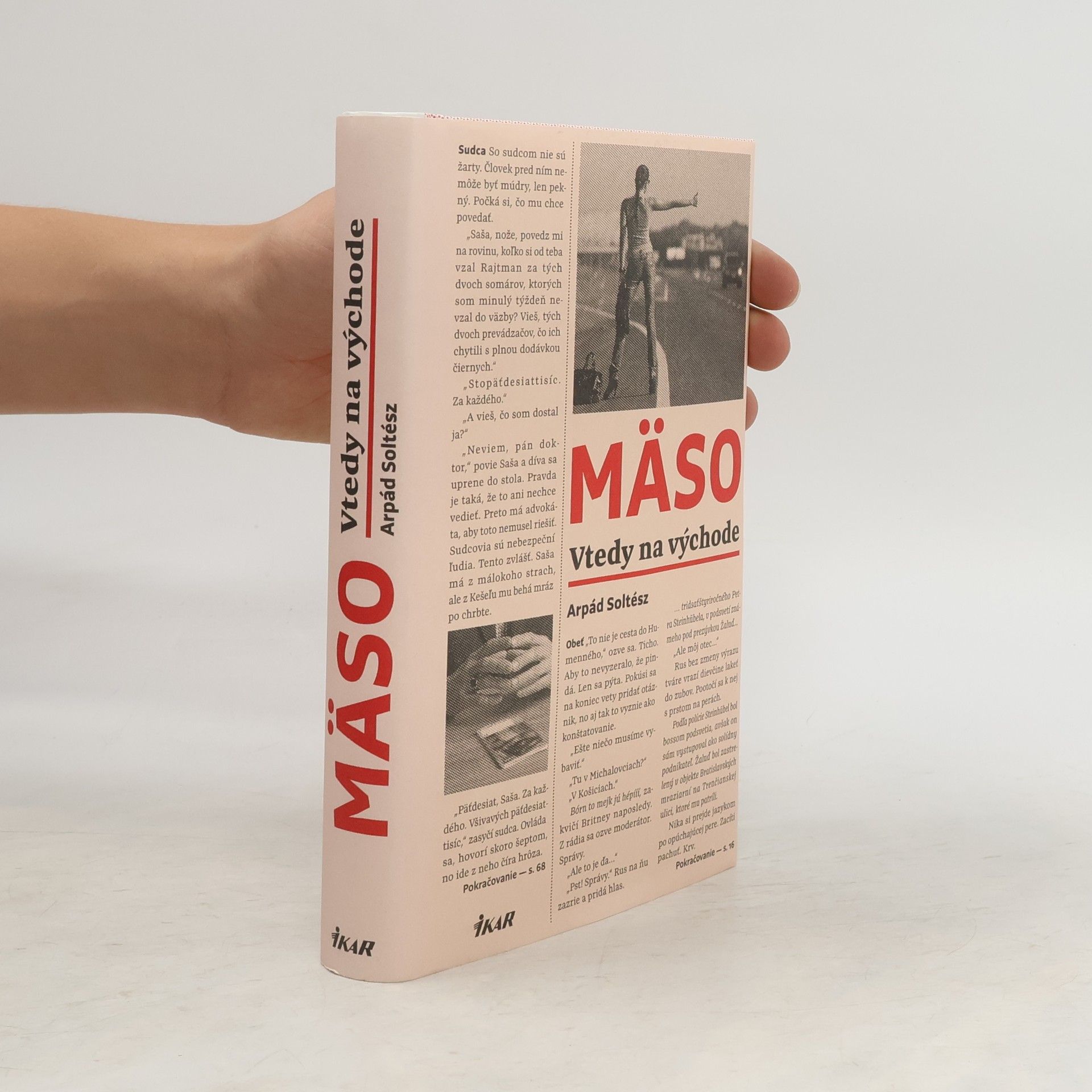 Arpád Soltész Mäso: Vtedy na východe